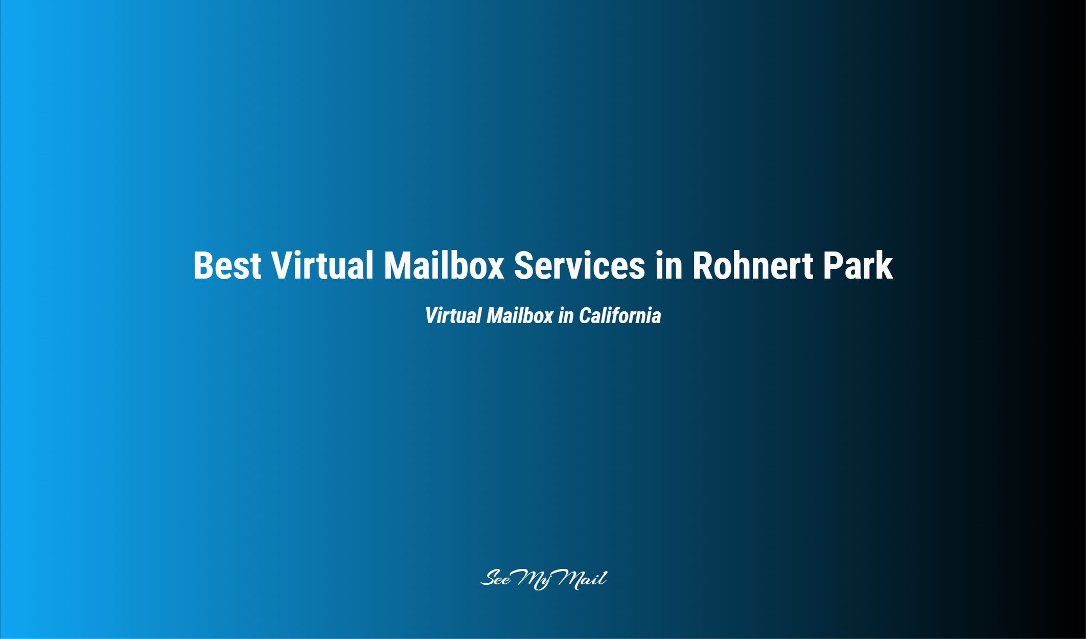Best Virtual Mailbox Services In Rohnert Park