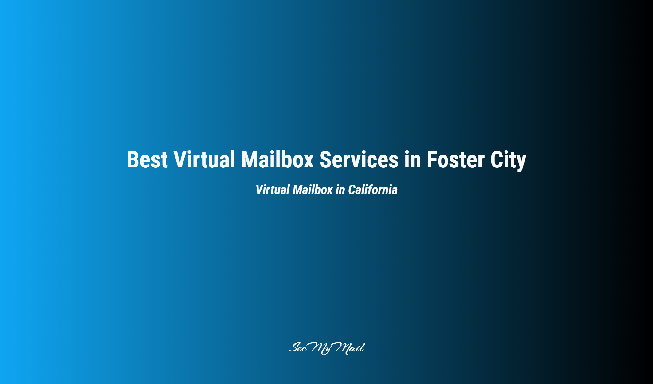 Best Virtual Mailbox Services In Foster City