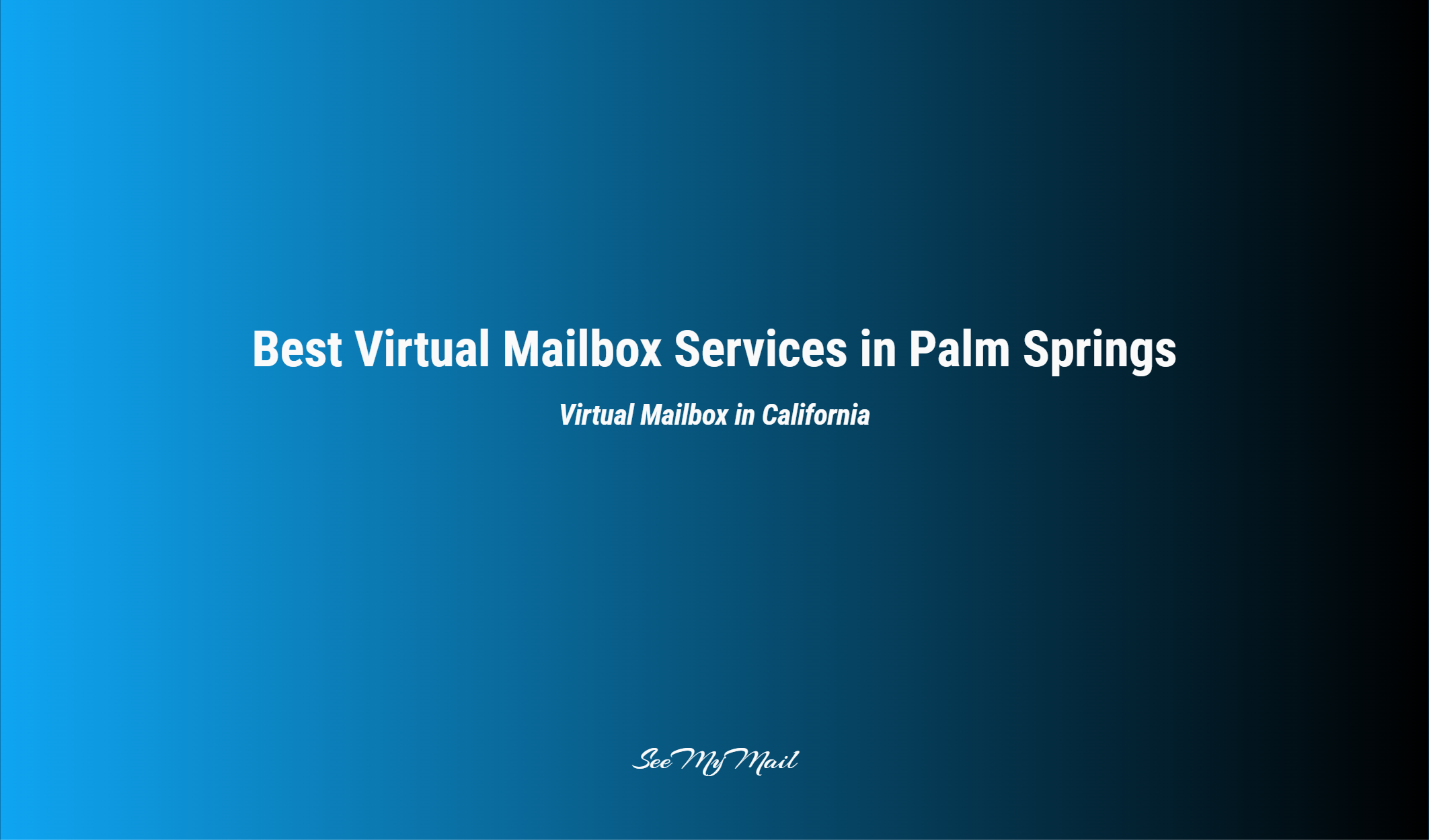 Best Virtual Mailbox Services In Palm Springs