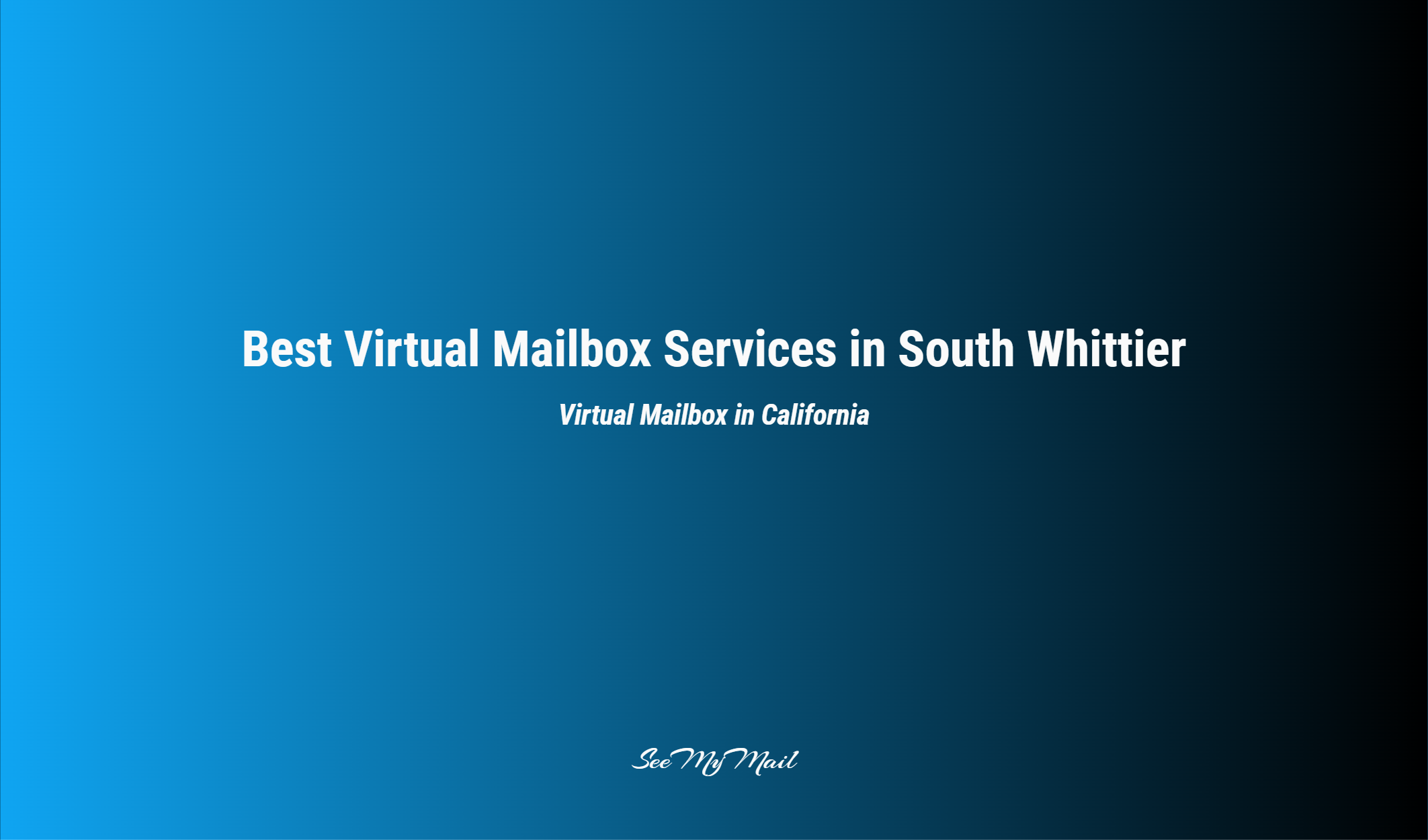 Best Virtual Mailbox Services In South Whittier