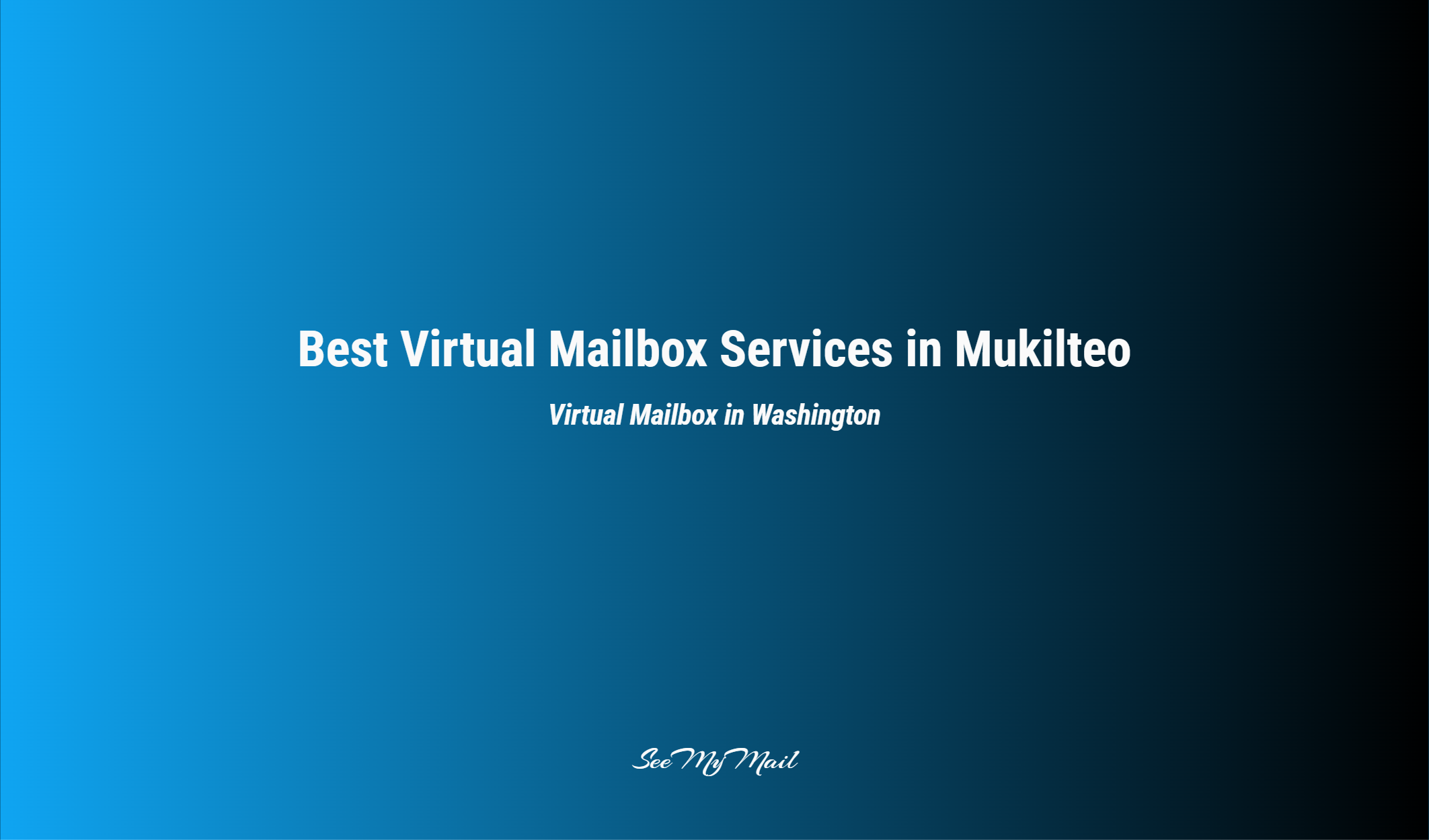 Best Virtual Mailbox Services In Mukilteo