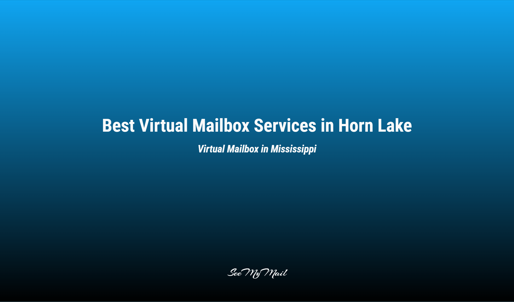 Best Virtual Mailbox Services In Horn Lake