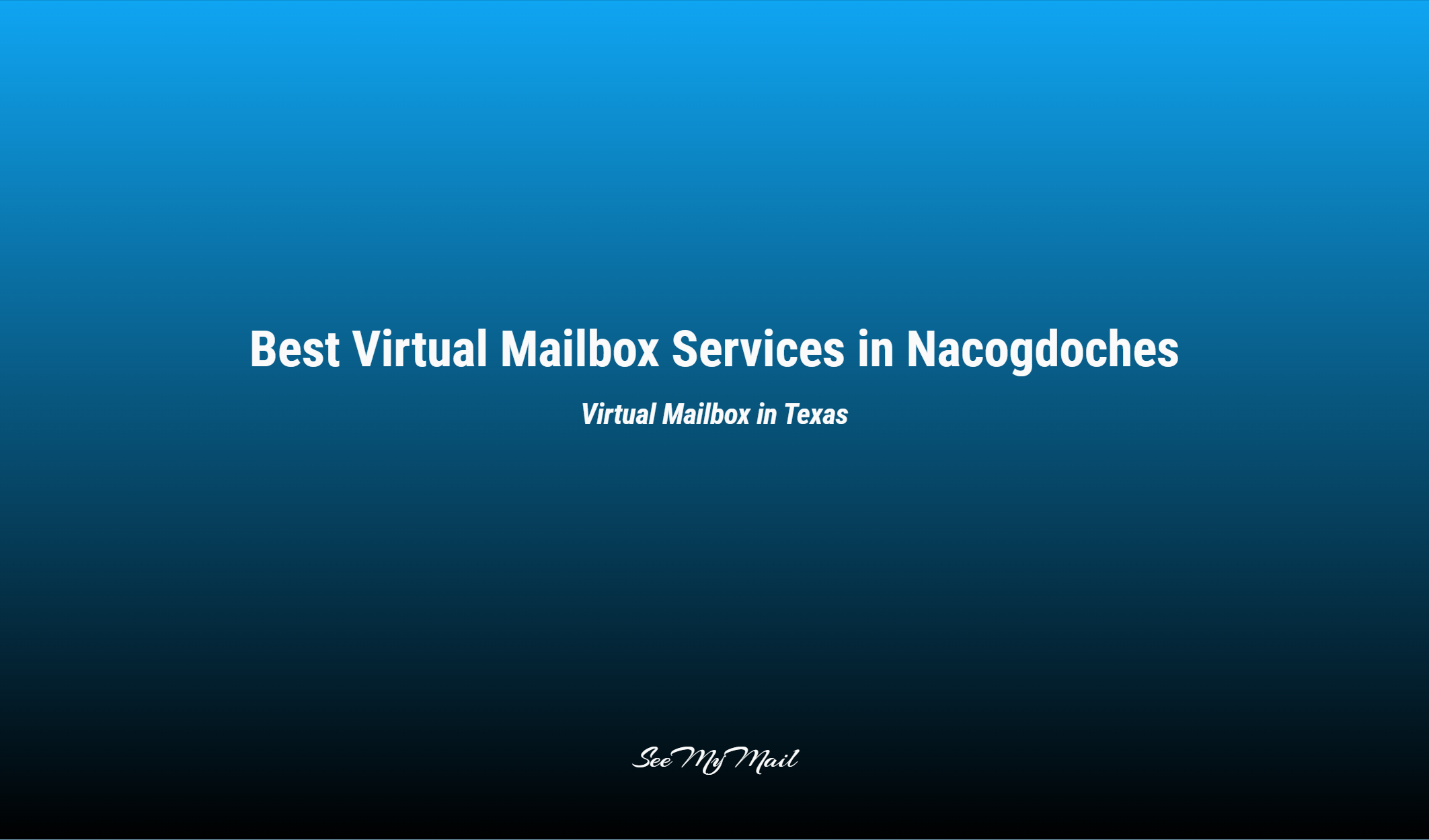 Best Virtual Mailbox Services In Nacogdoches