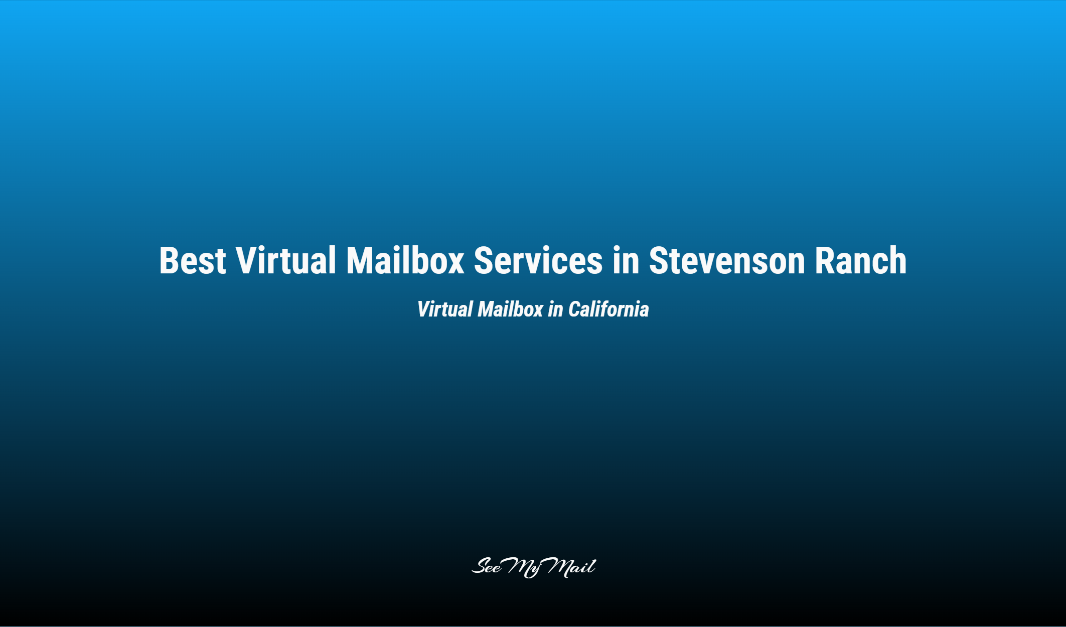 Best Virtual Mailbox Services In Stevenson Ranch