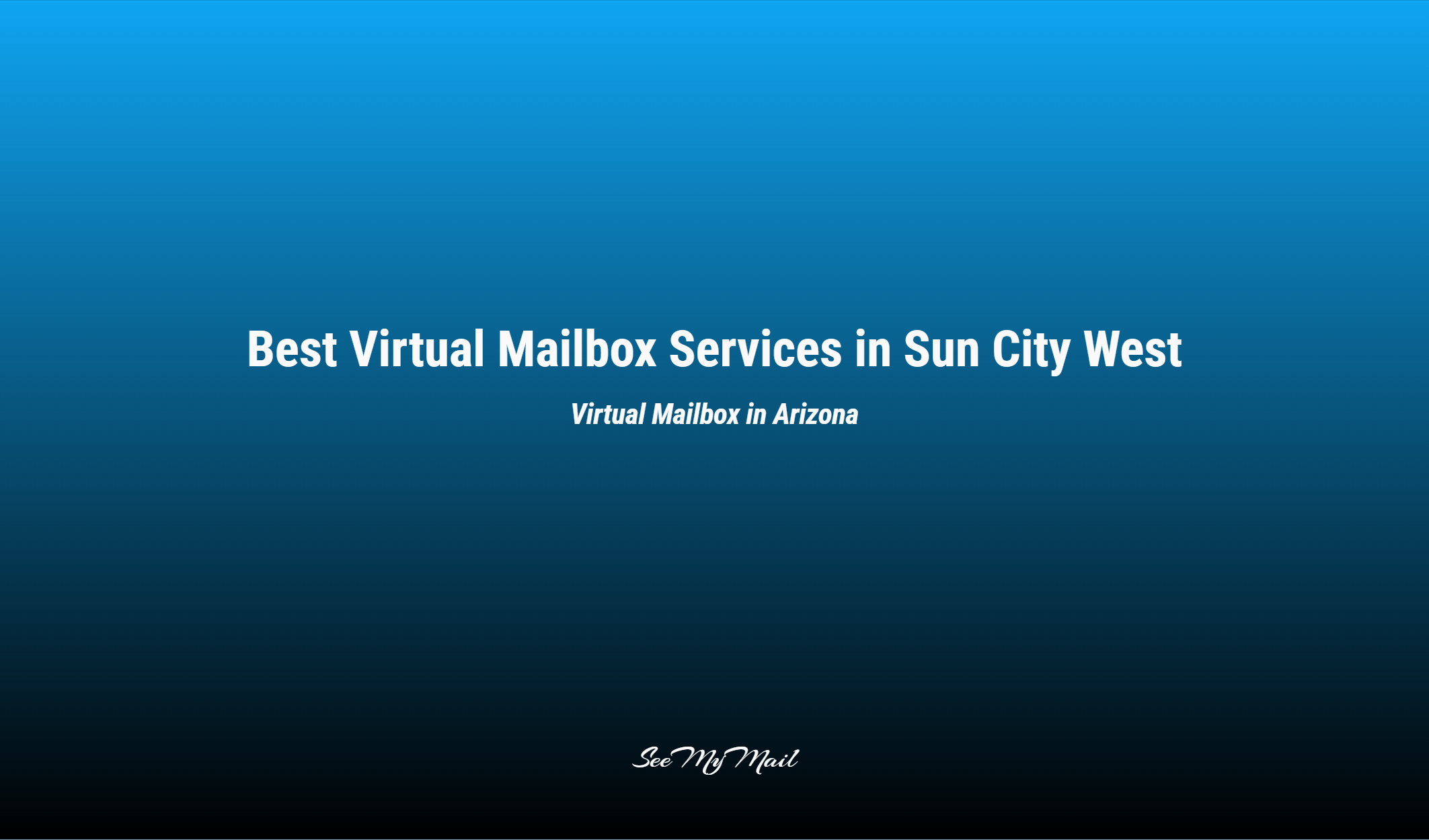 Best Virtual Mailbox Services In Sun City West