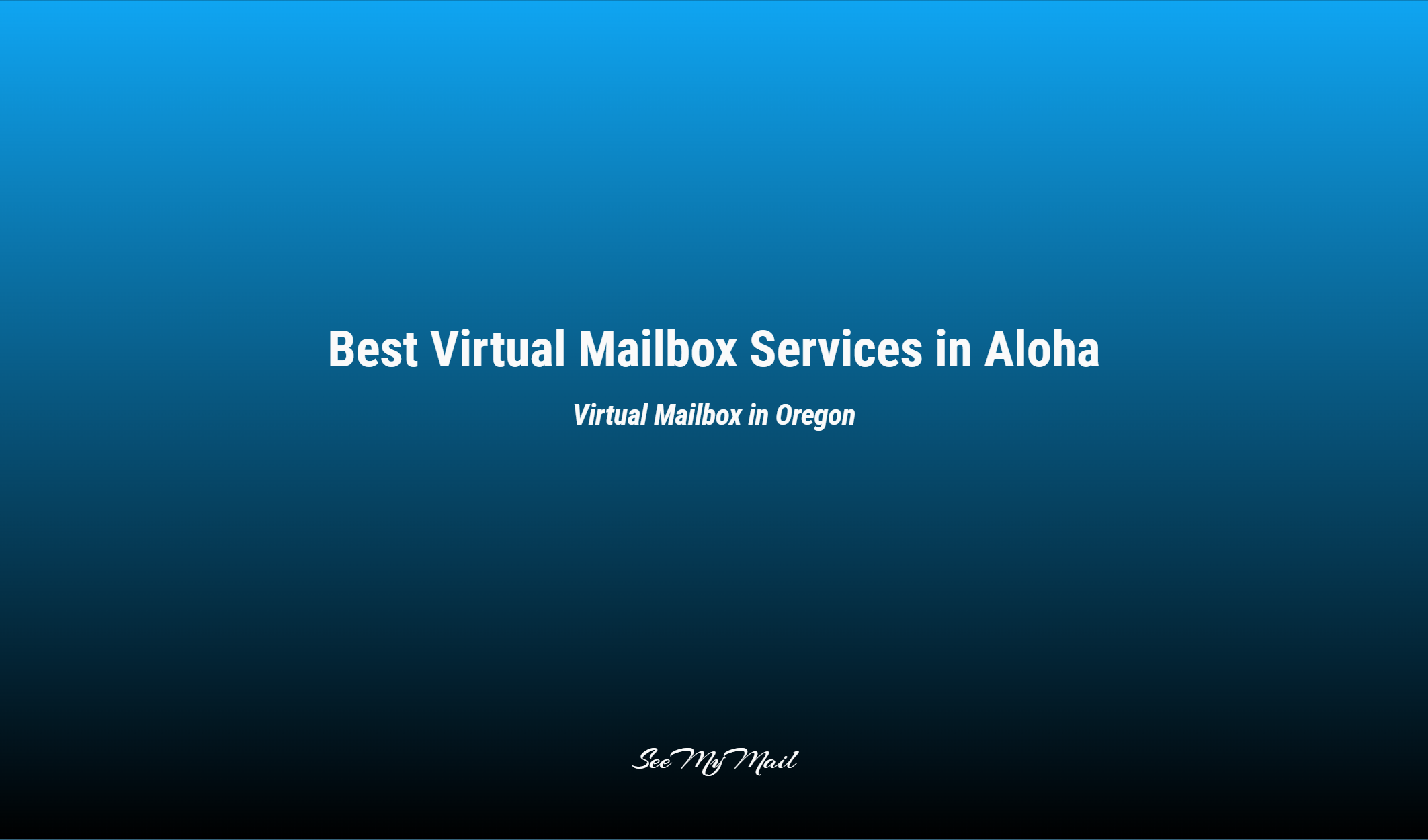 Best Virtual Mailbox Services In Aloha