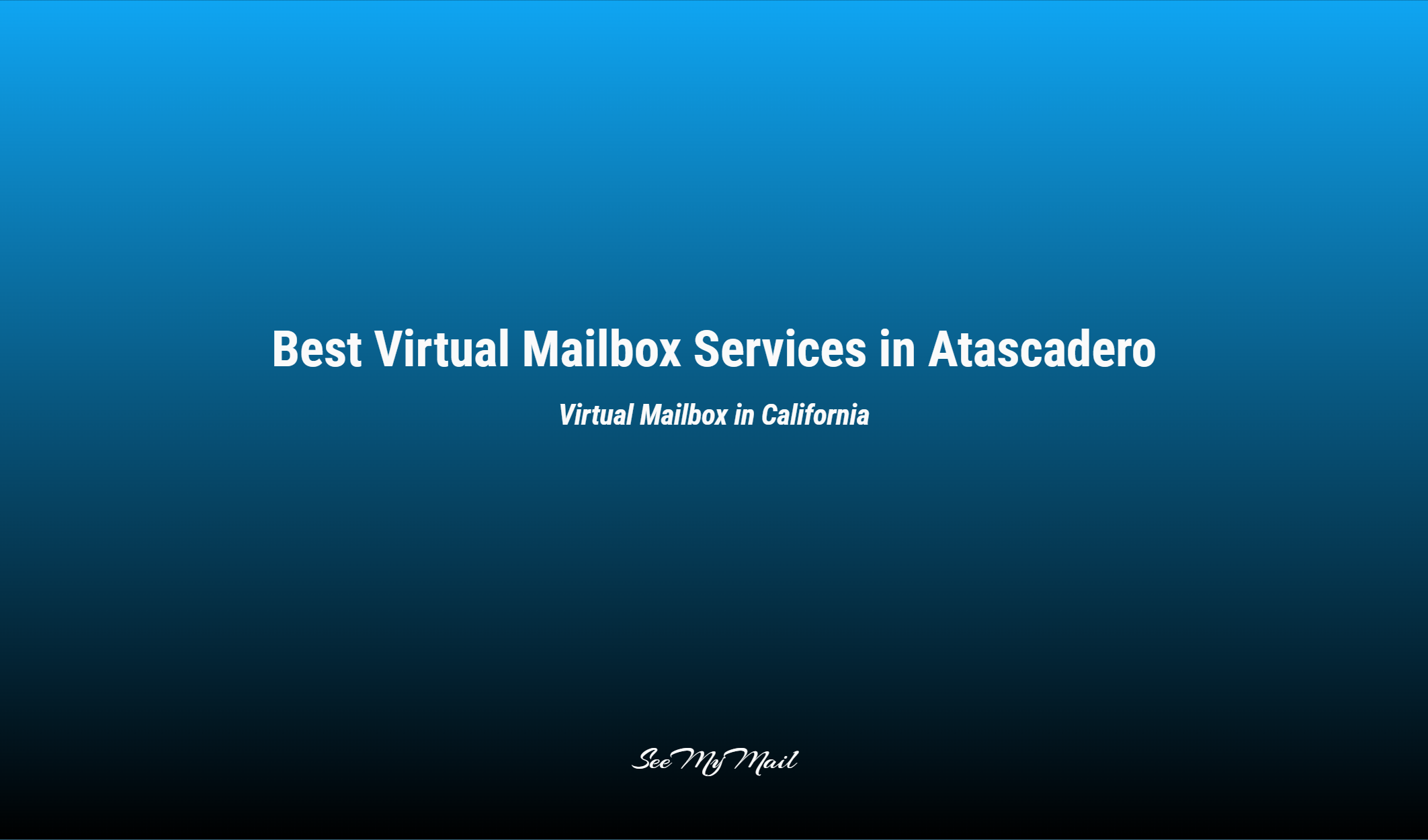 Best Virtual Mailbox Services In Atascadero