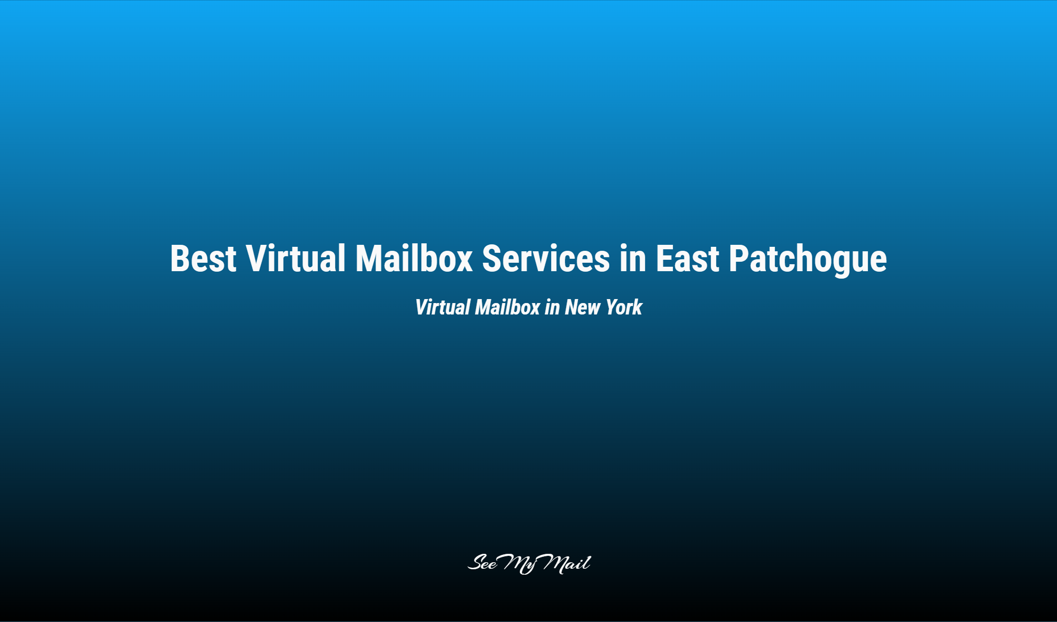 Best Virtual Mailbox Services In East Patchogue
