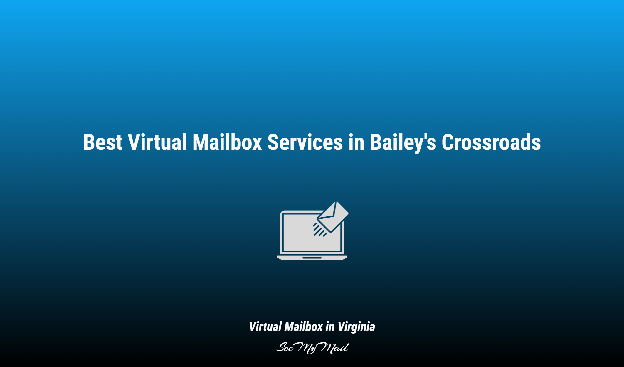Best Virtual Mailbox Services In Bailey's Crossroads