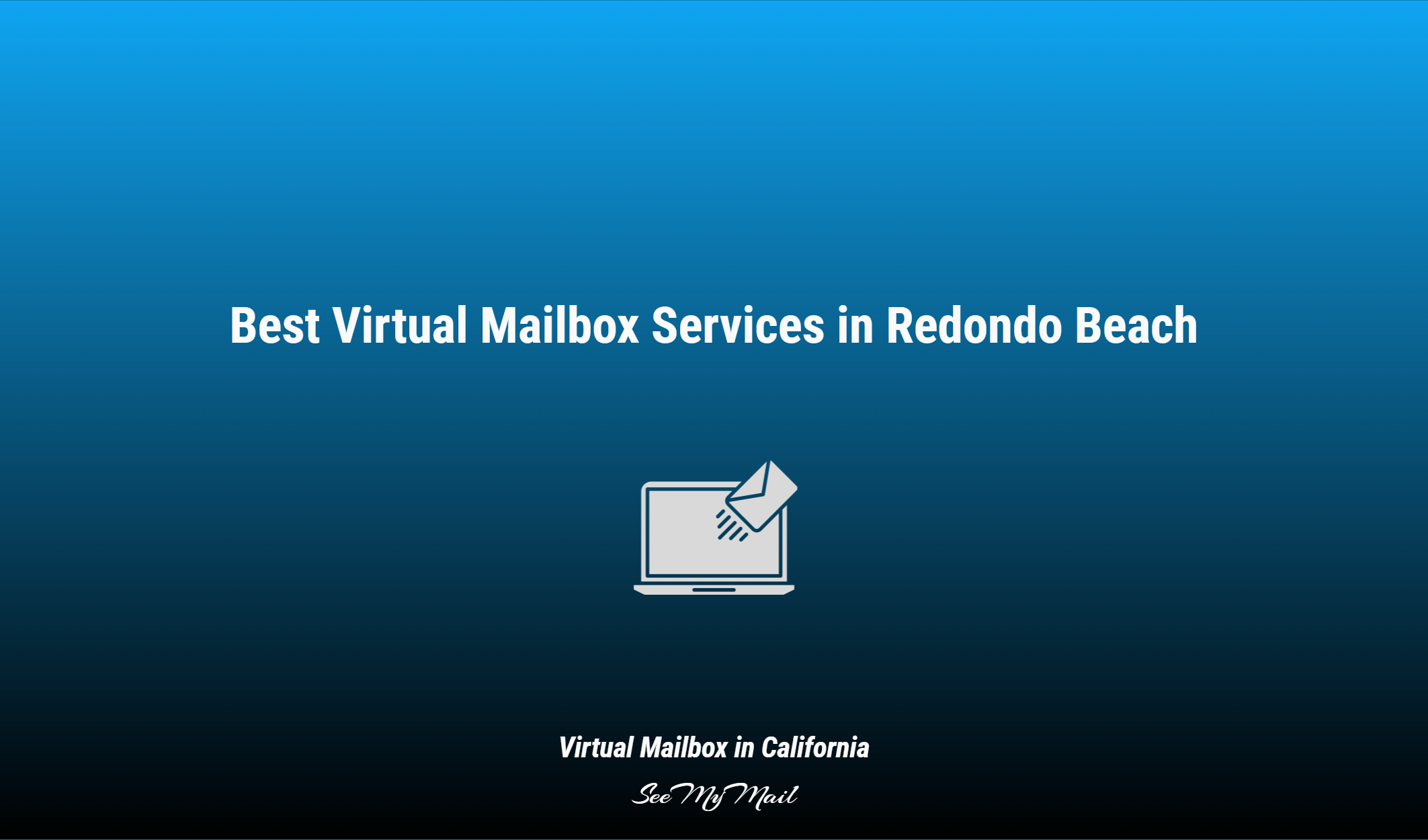 Best Virtual Mailbox Services In Redondo Beach