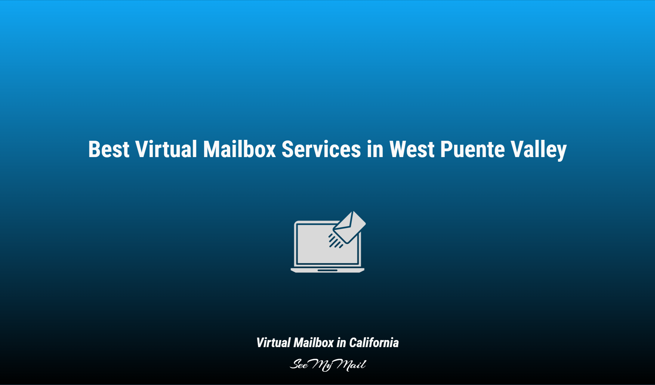 Best Virtual Mailbox Services In West Puente Valley