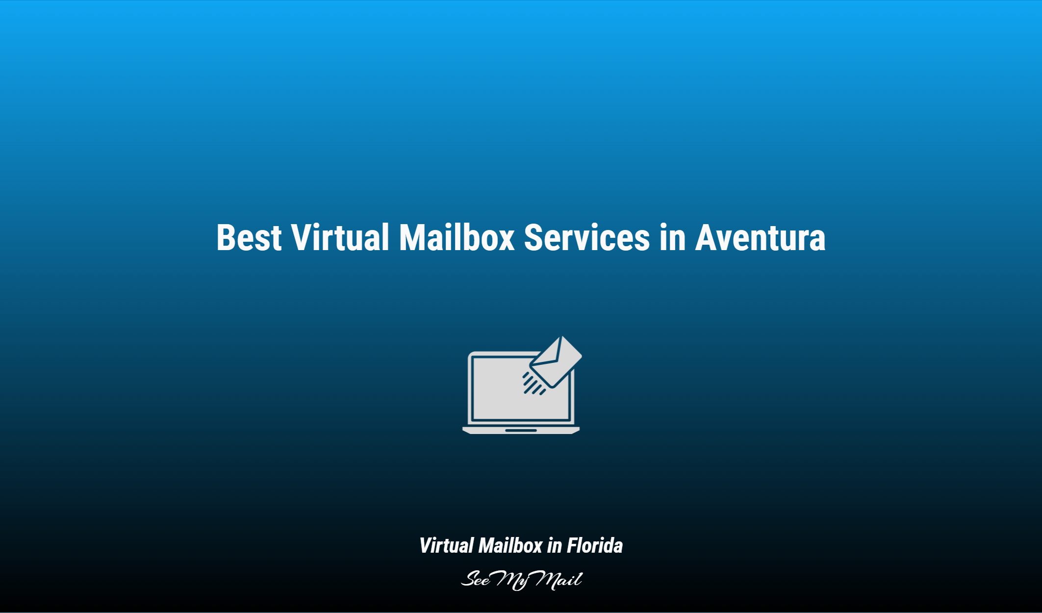 Best Virtual Mailbox Services In Aventura