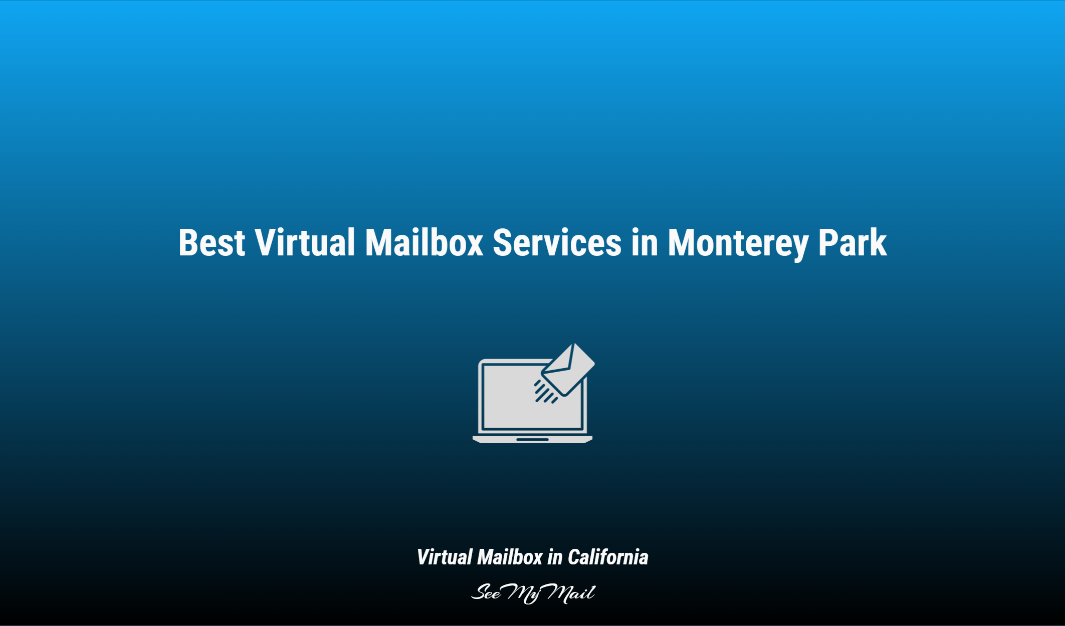 Best Virtual Mailbox Services In Monterey Park