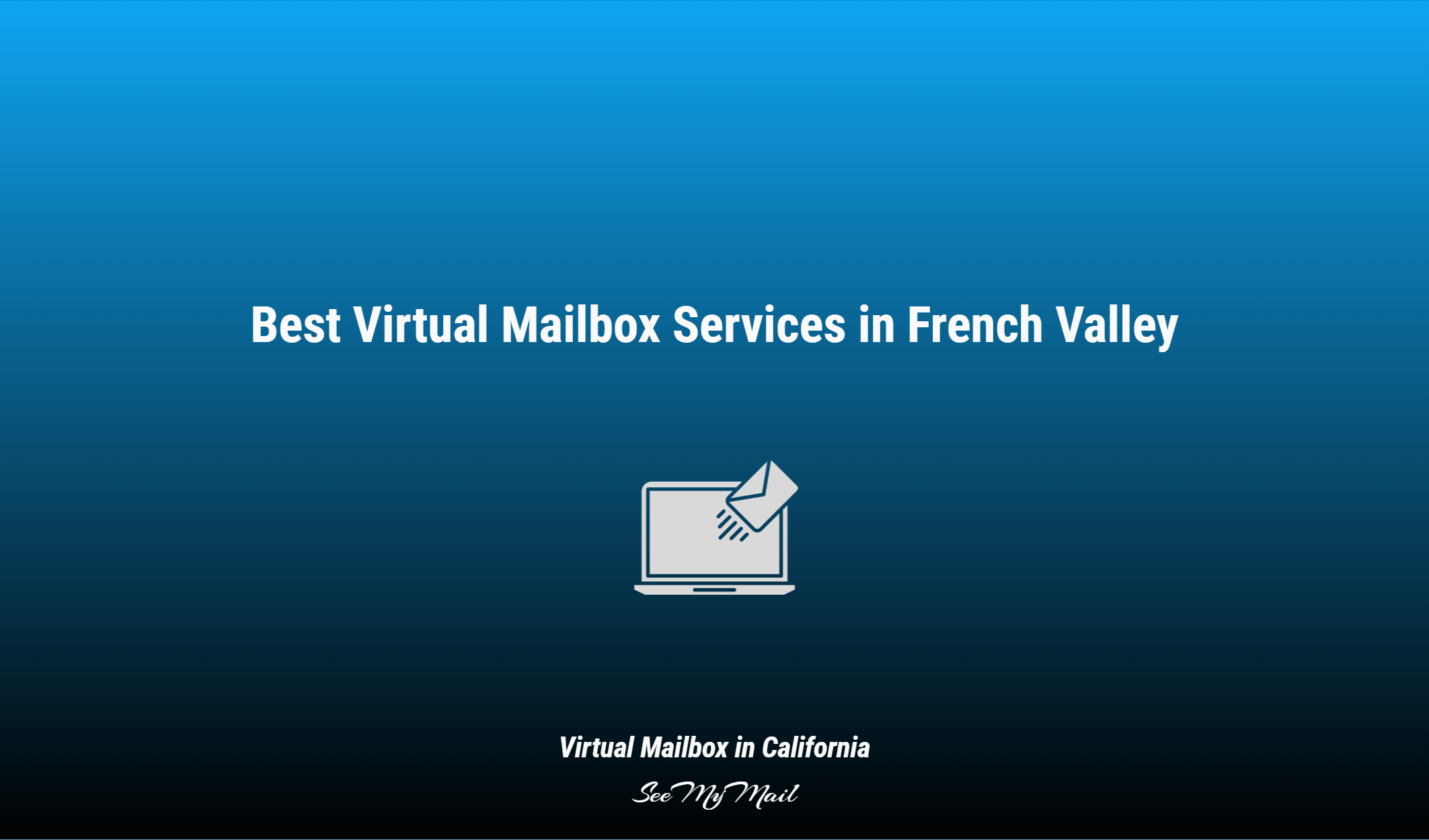 Best Virtual Mailbox Services In French Valley