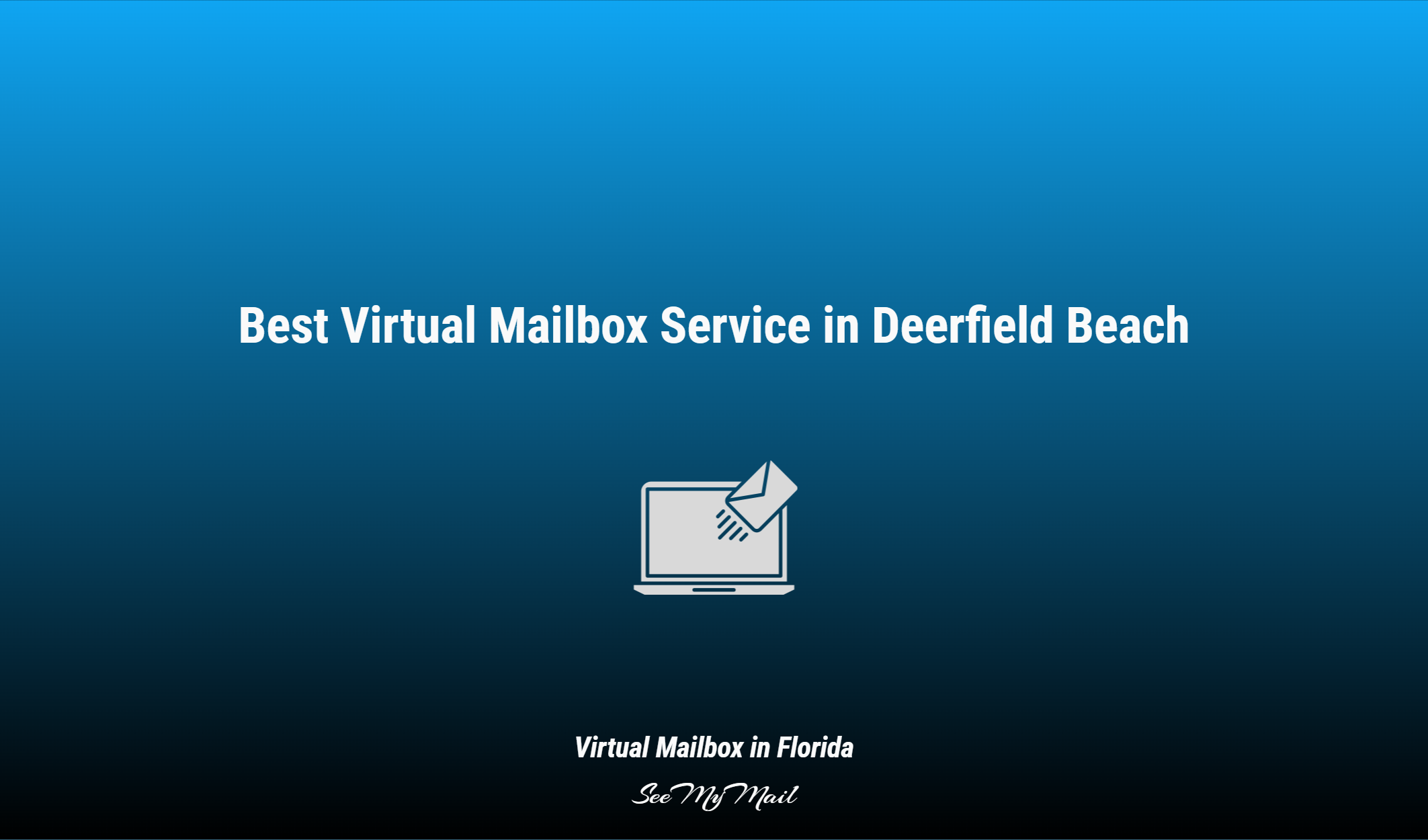 Best Virtual Mailbox Service In Deerfield Beach