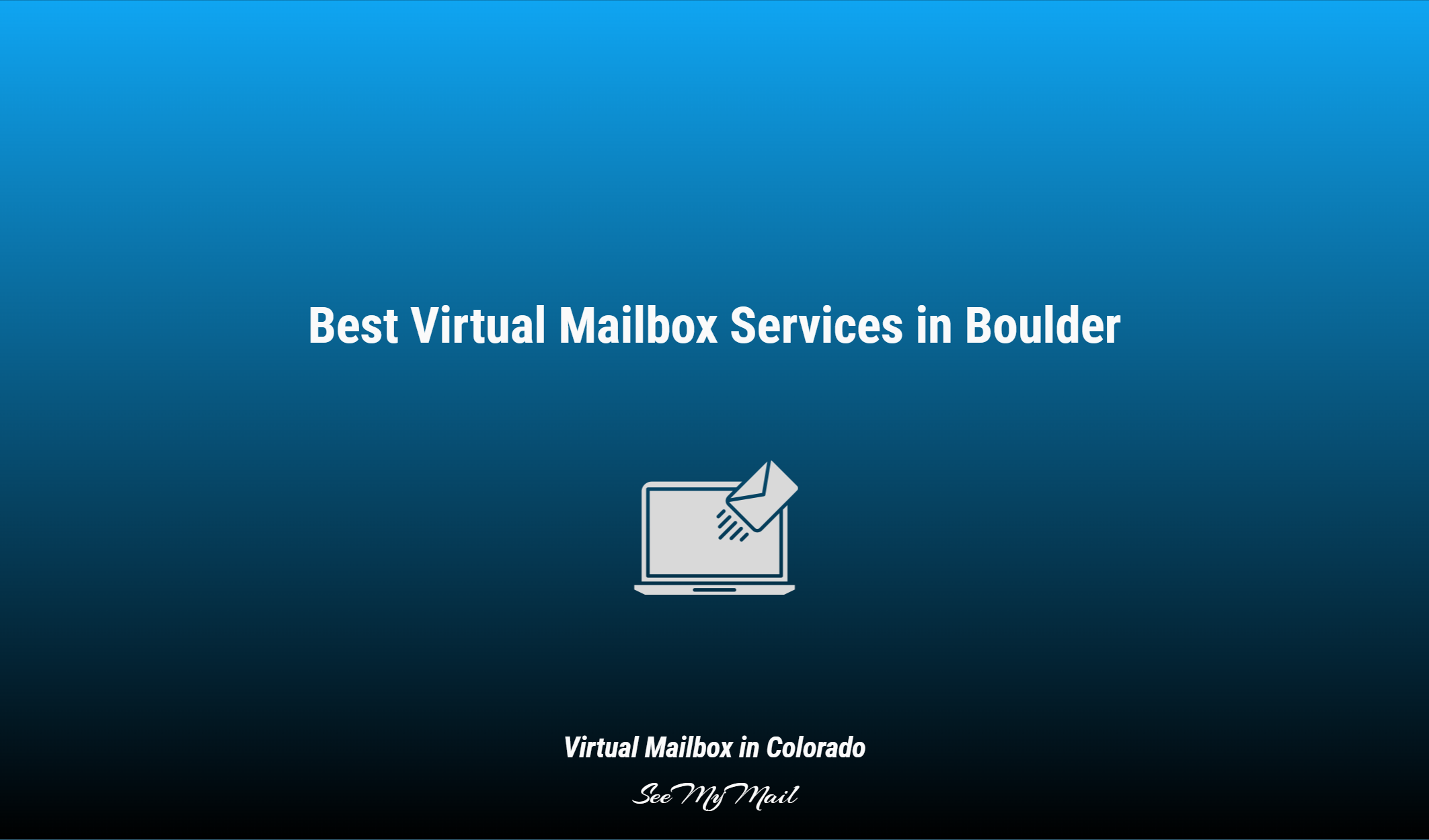 Best Virtual Mailbox Services In Boulder