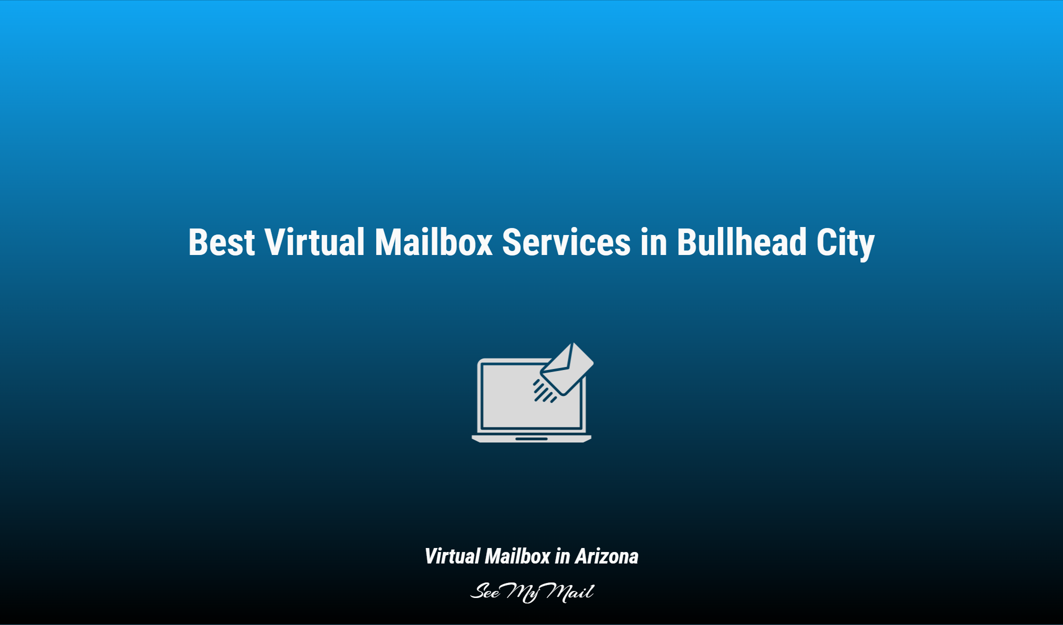 Best Virtual Mailbox Services In Bullhead City