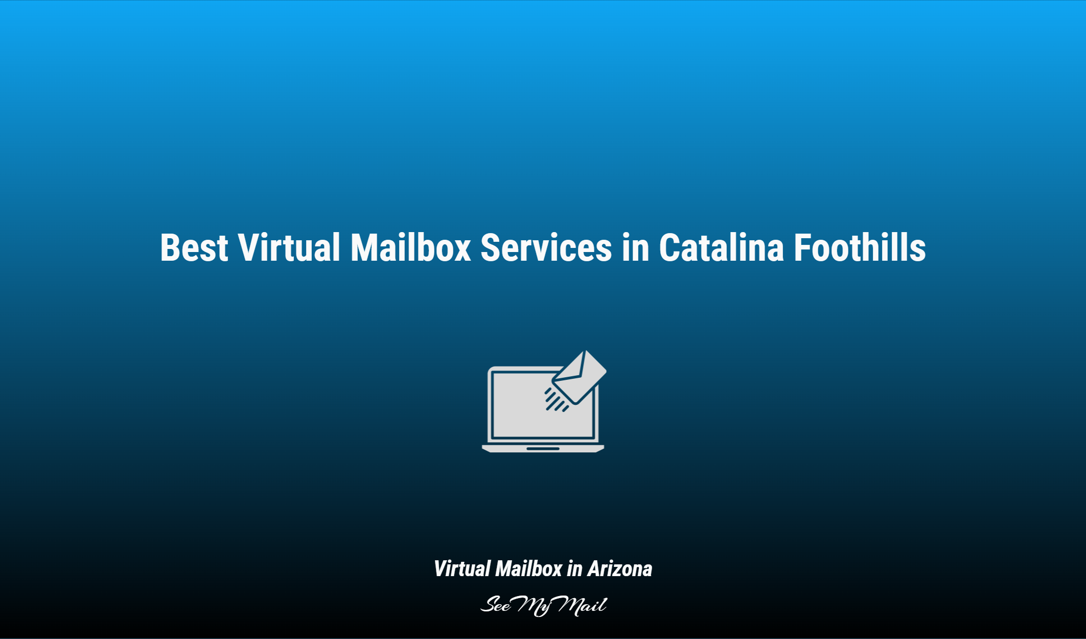 Best Virtual Mailbox Services In Catalina Foothills