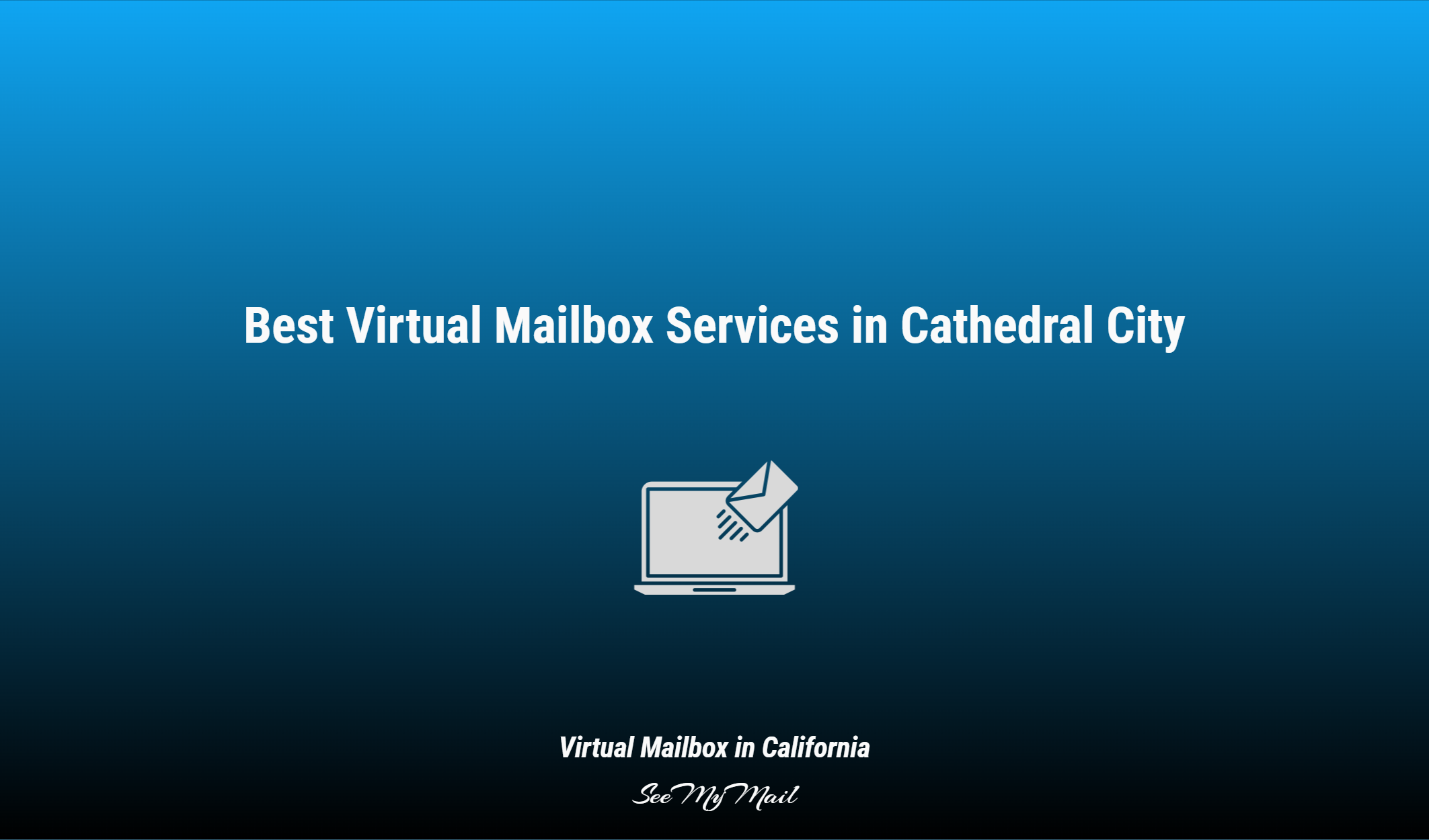 Best Virtual Mailbox Services In Cathedral City