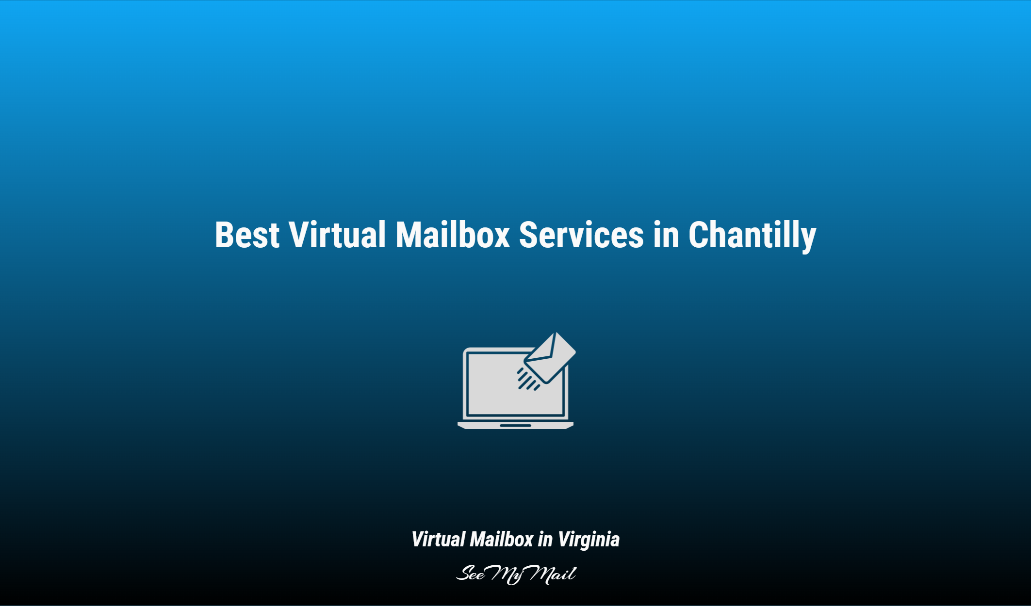 Best Virtual Mailbox Services In Chantilly