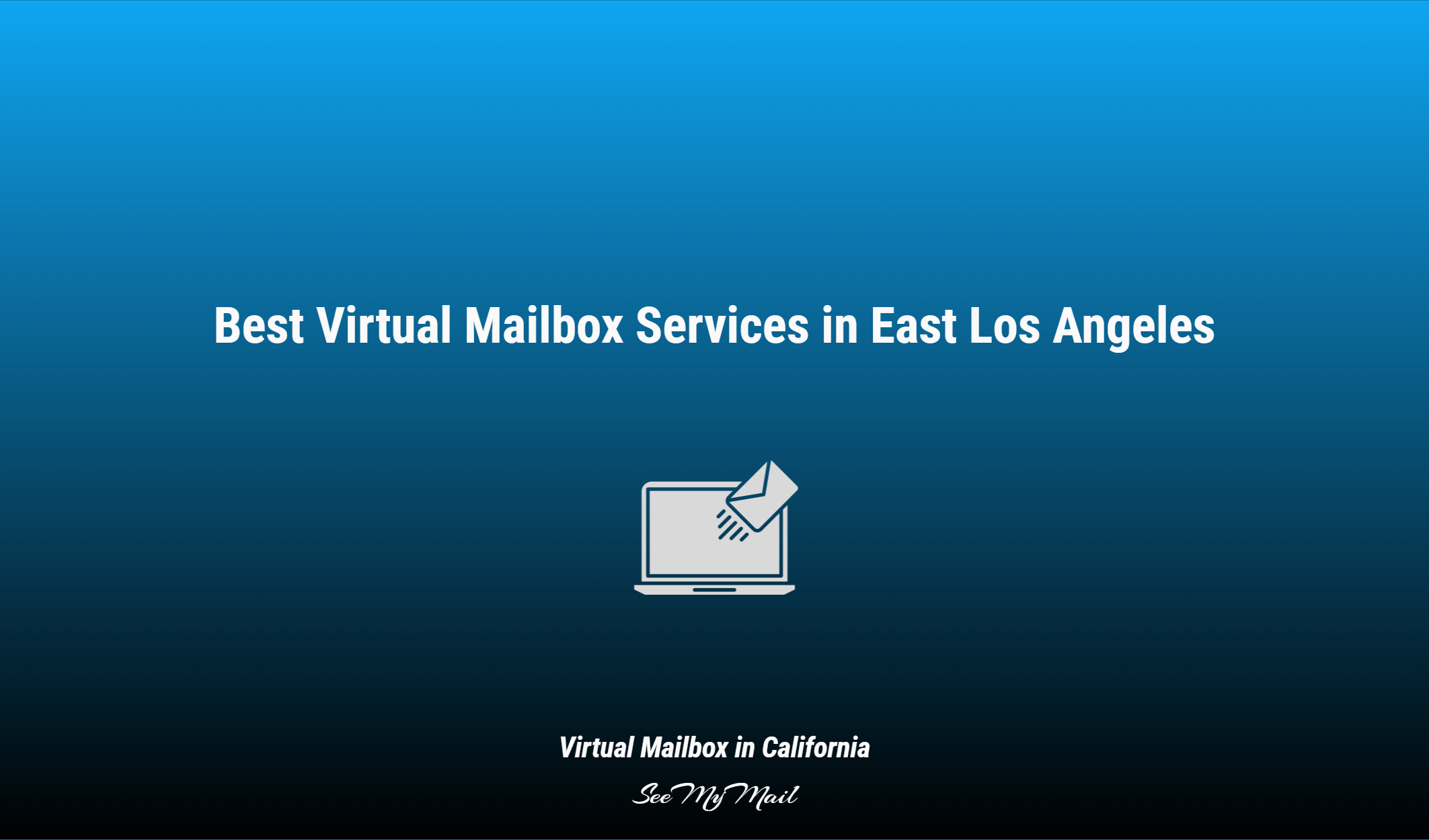 Best Virtual Mailbox Services In East Los Angeles