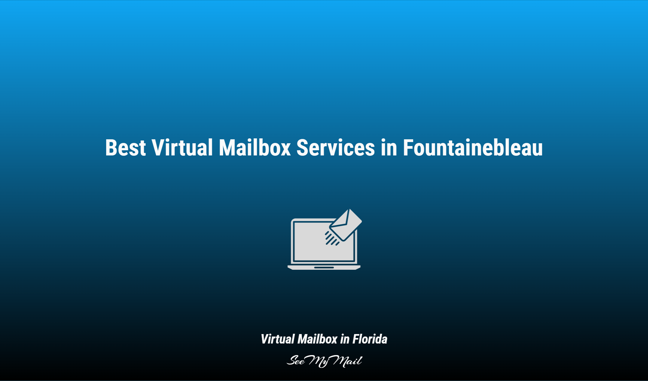 Best Virtual Mailbox Services In Fountainebleau