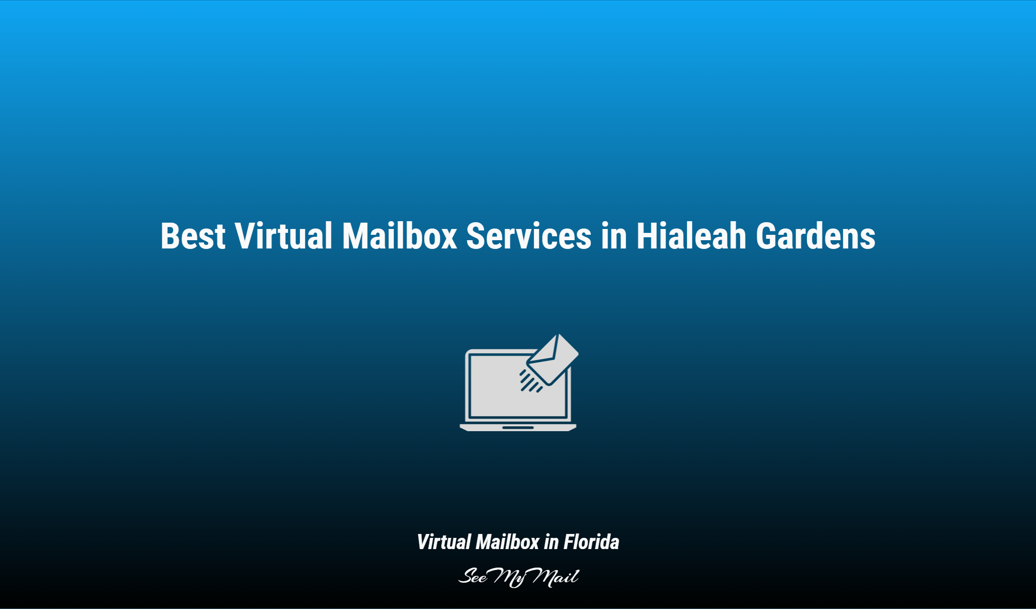 Best Virtual Mailbox Services In Hialeah Gardens