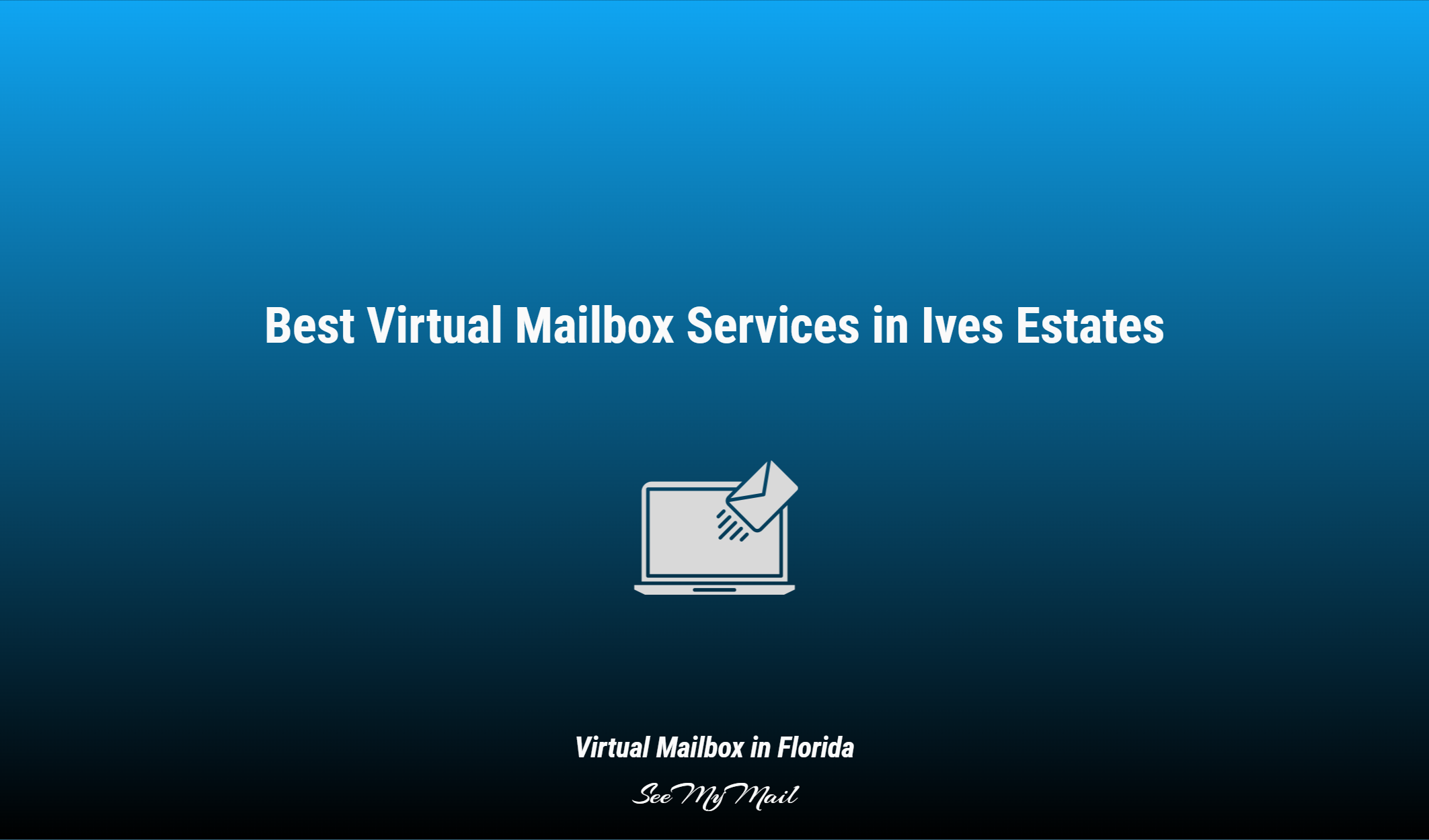 Best Virtual Mailbox Services In Ives Estates