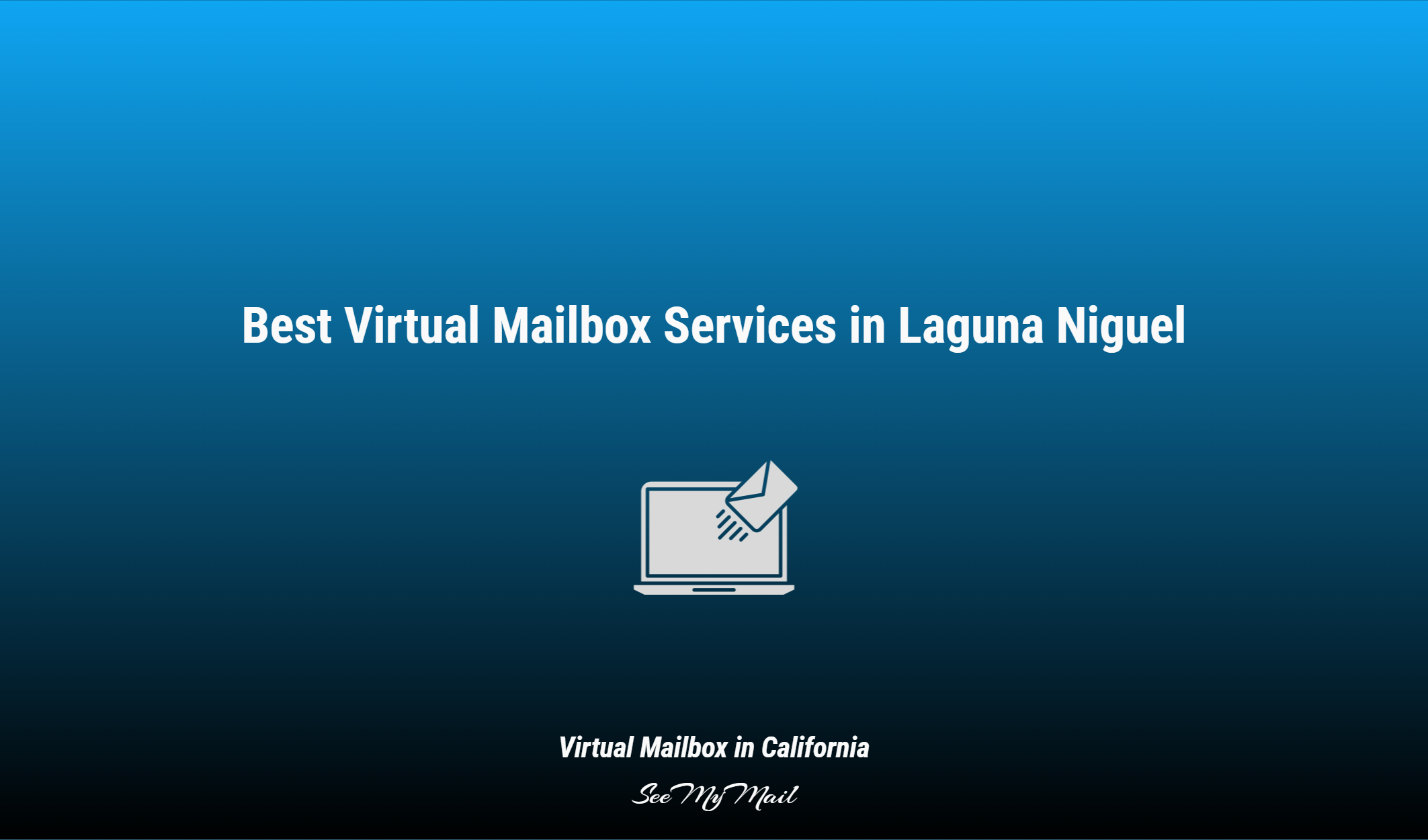 Best Virtual Mailbox Services In Laguna Niguel