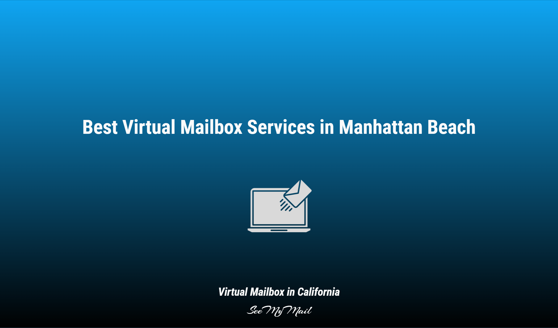 Best Virtual Mailbox Services In Manhattan Beach