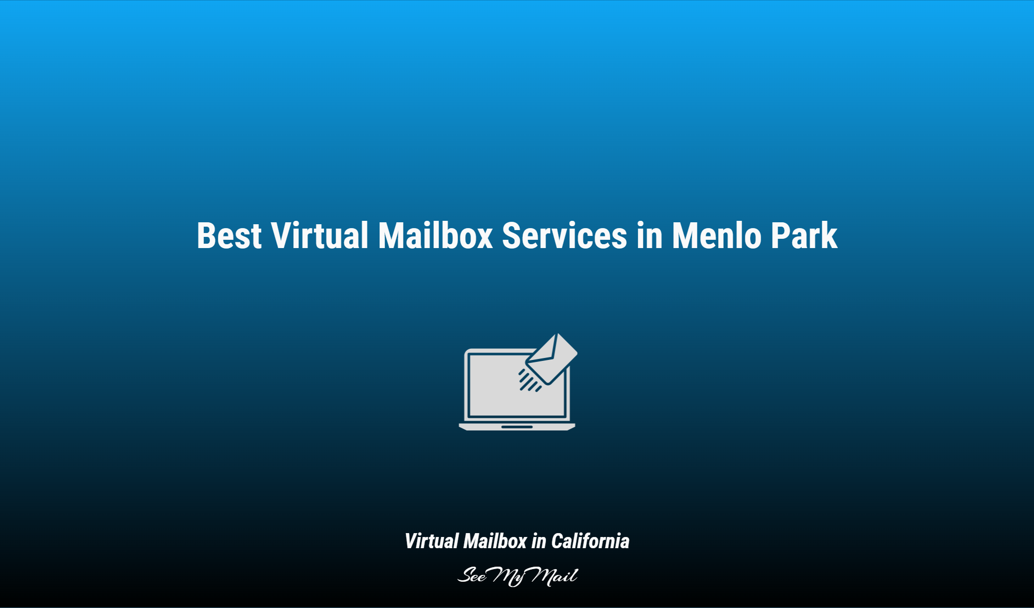 Best Virtual Mailbox Services In Menlo Park