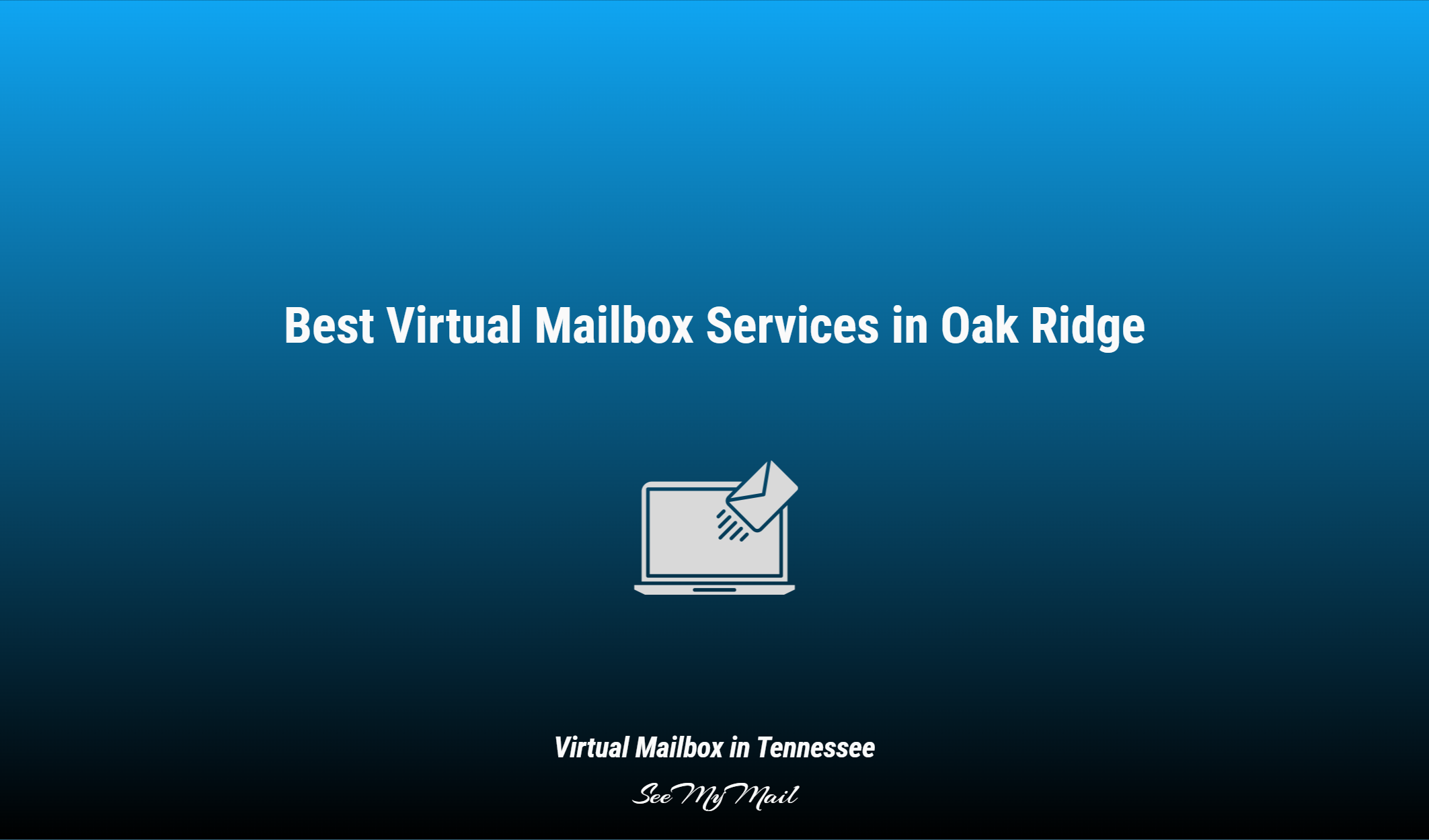 Best Virtual Mailbox Services In Oak Ridge