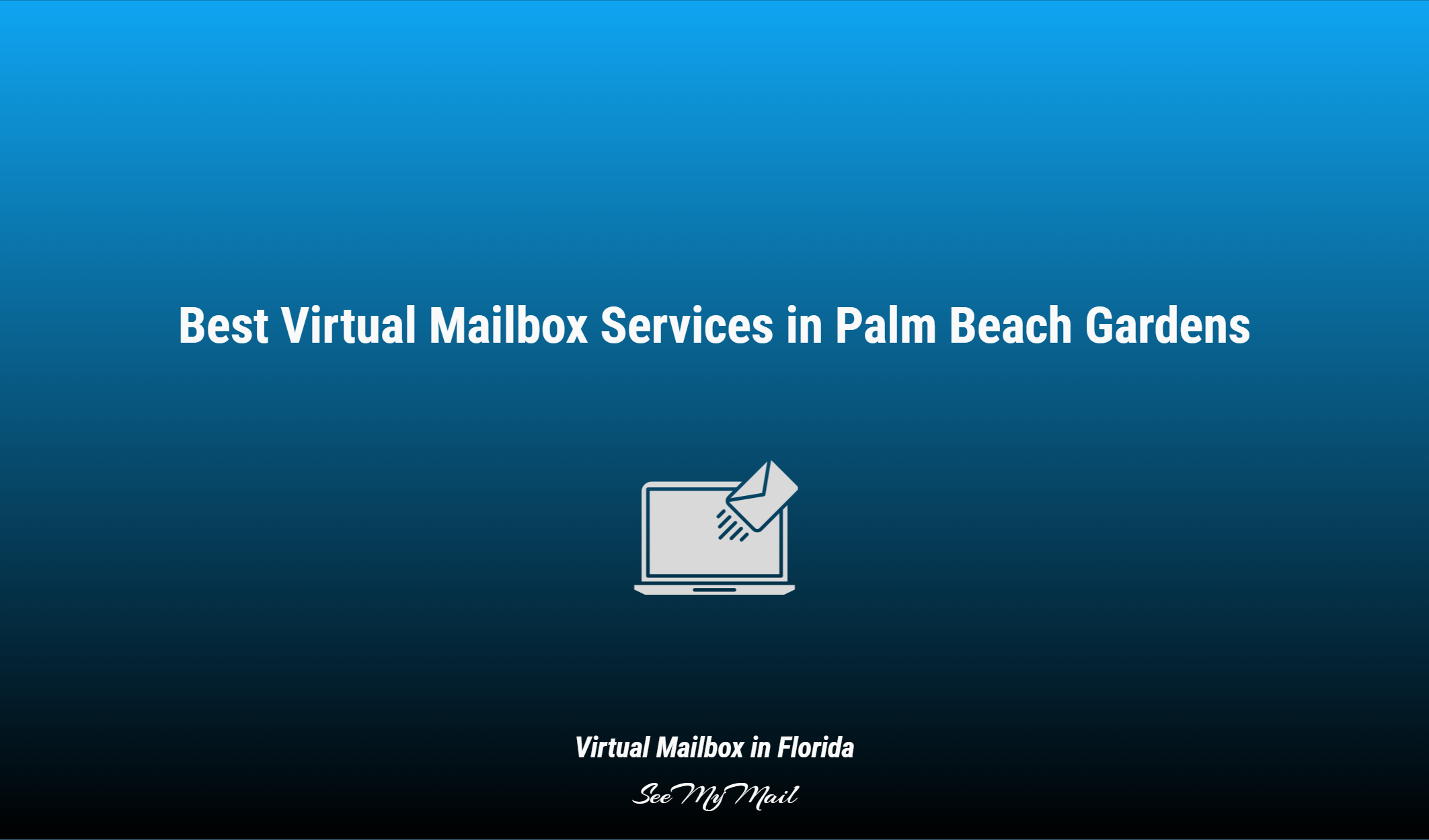 Best Virtual Mailbox Services In Palm Beach Gardens
