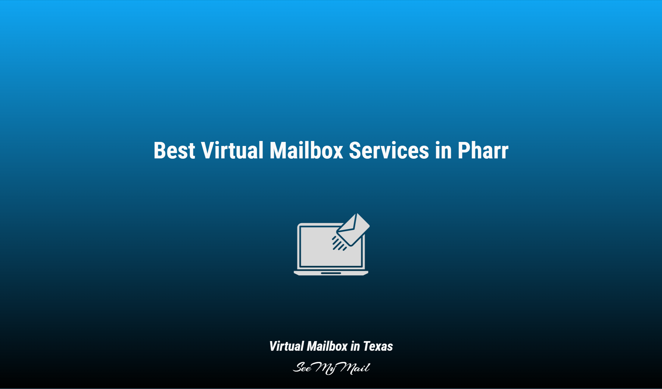 Best Virtual Mailbox Services In Pharr