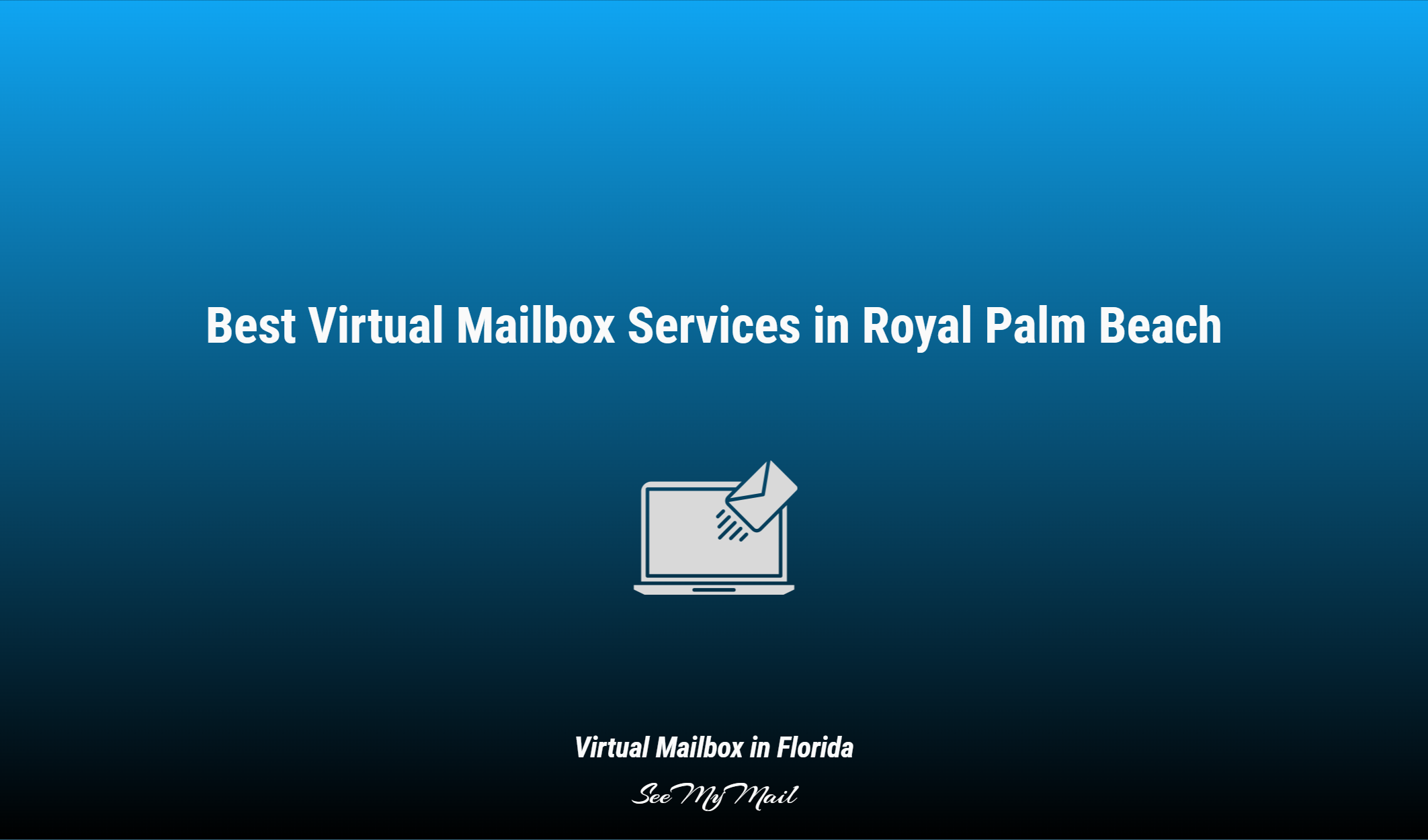 Best Virtual Mailbox Services In Royal Palm Beach