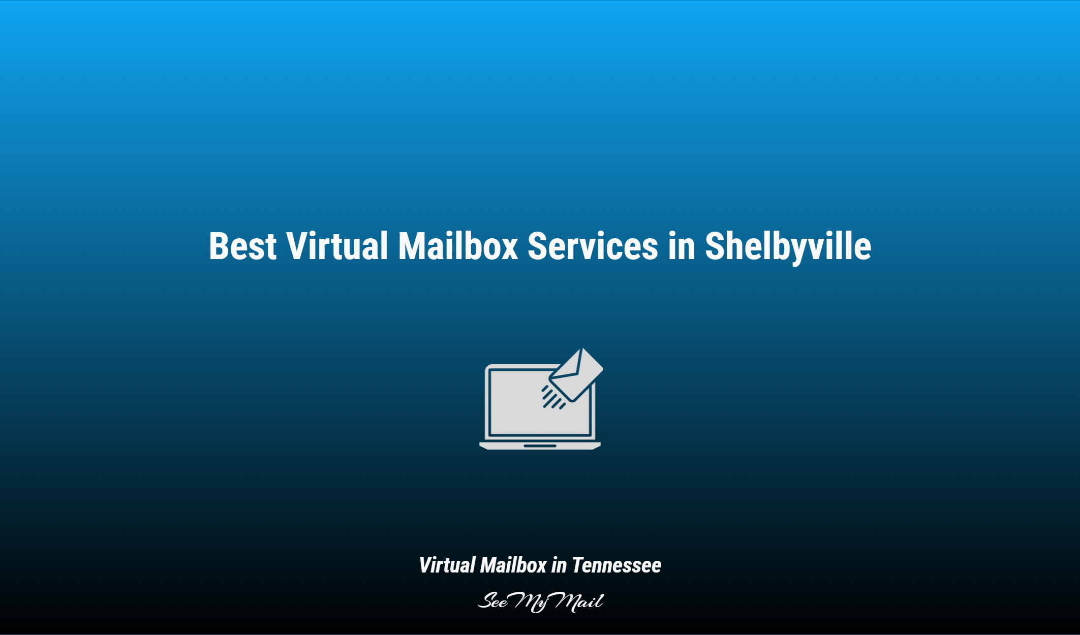 Best Virtual Mailbox Services In Shelbyville