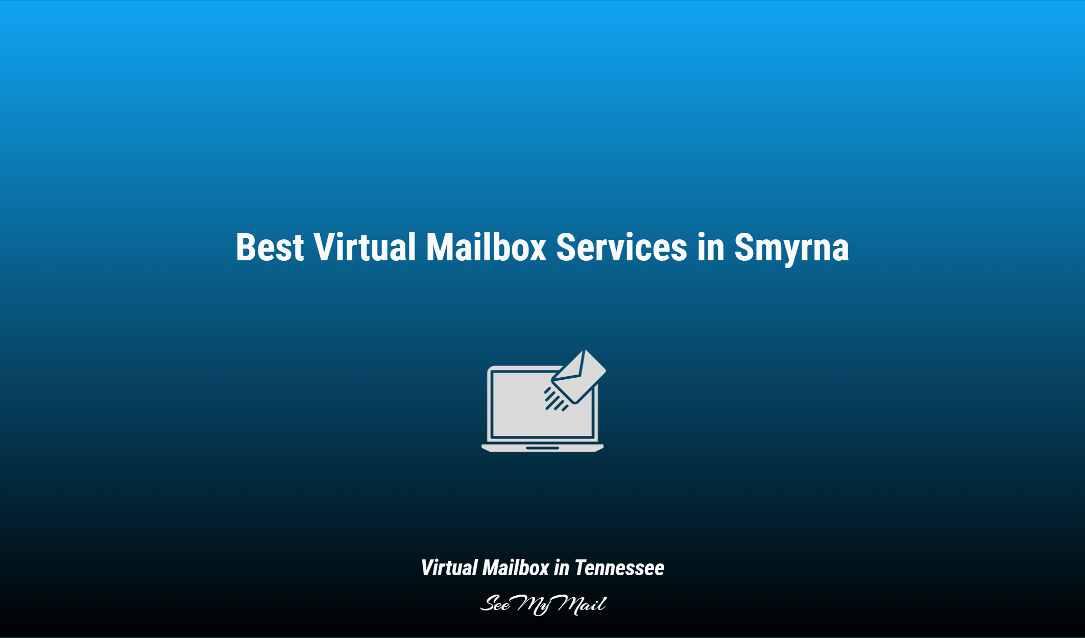 Best Virtual Mailbox Services In Smyrna