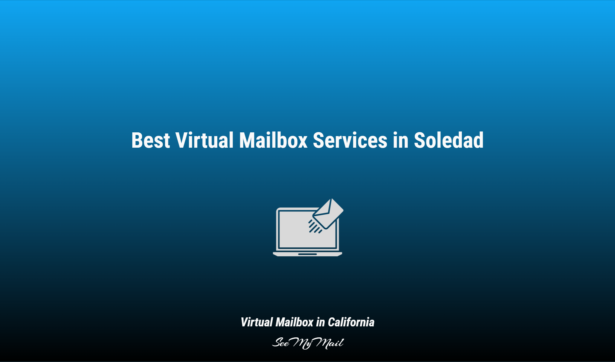 Best Virtual Mailbox Services In Soledad