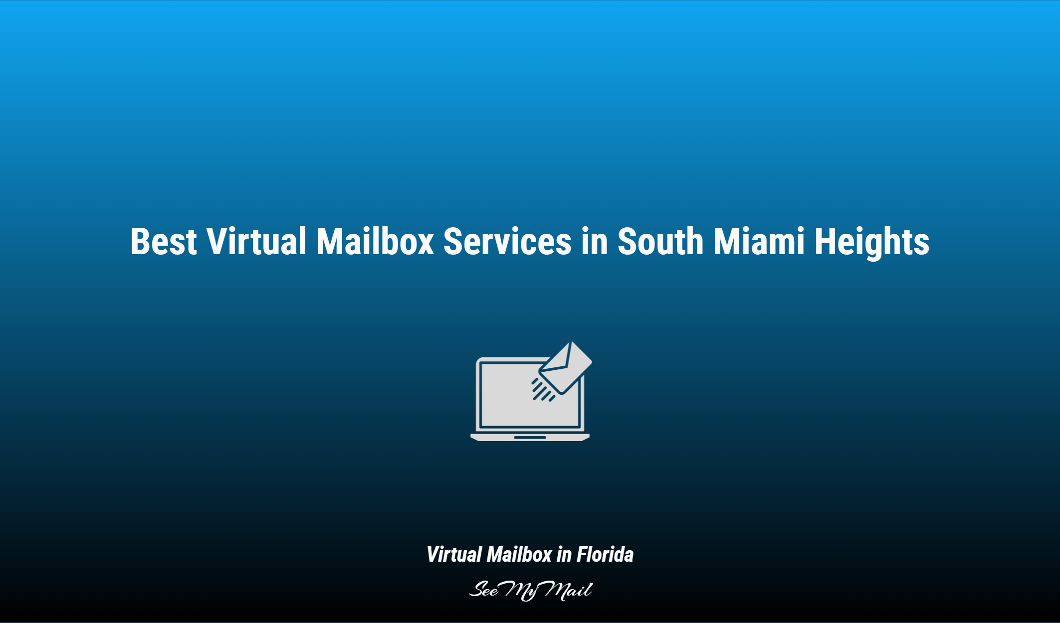 Best Virtual Mailbox Services In South Miami Heights