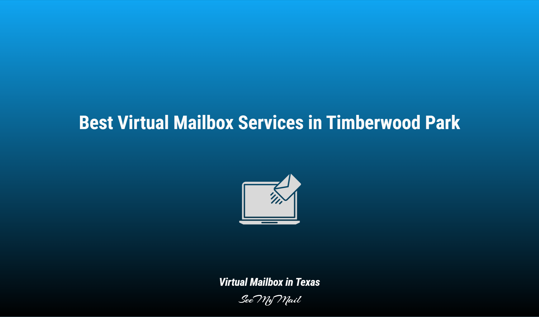 Best Virtual Mailbox Services In Timberwood Park