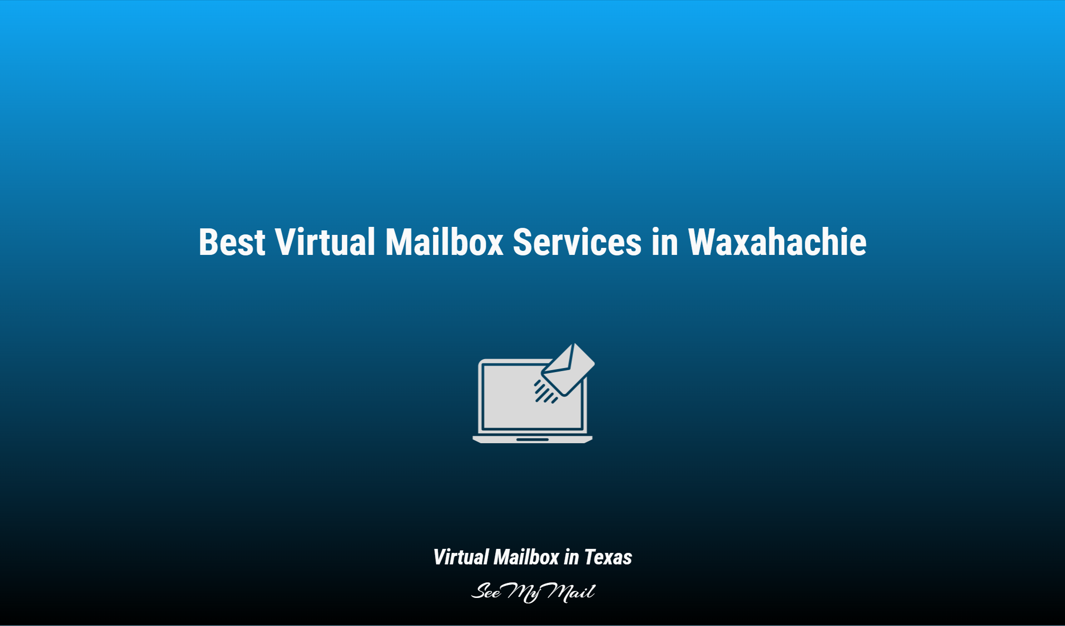 Best Virtual Mailbox Services In Waxahachie