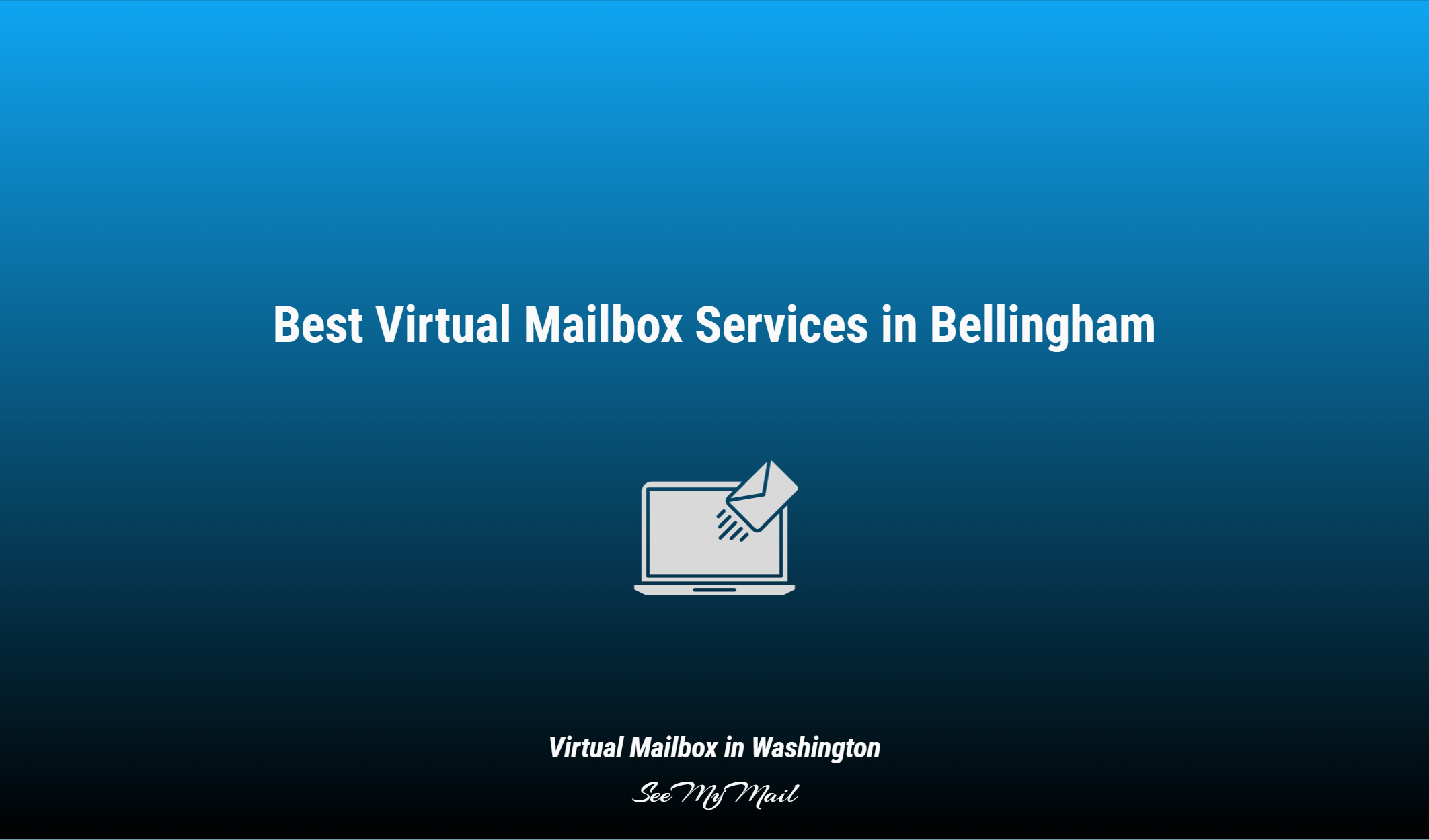 Best Virtual Mailbox Services In Bellingham