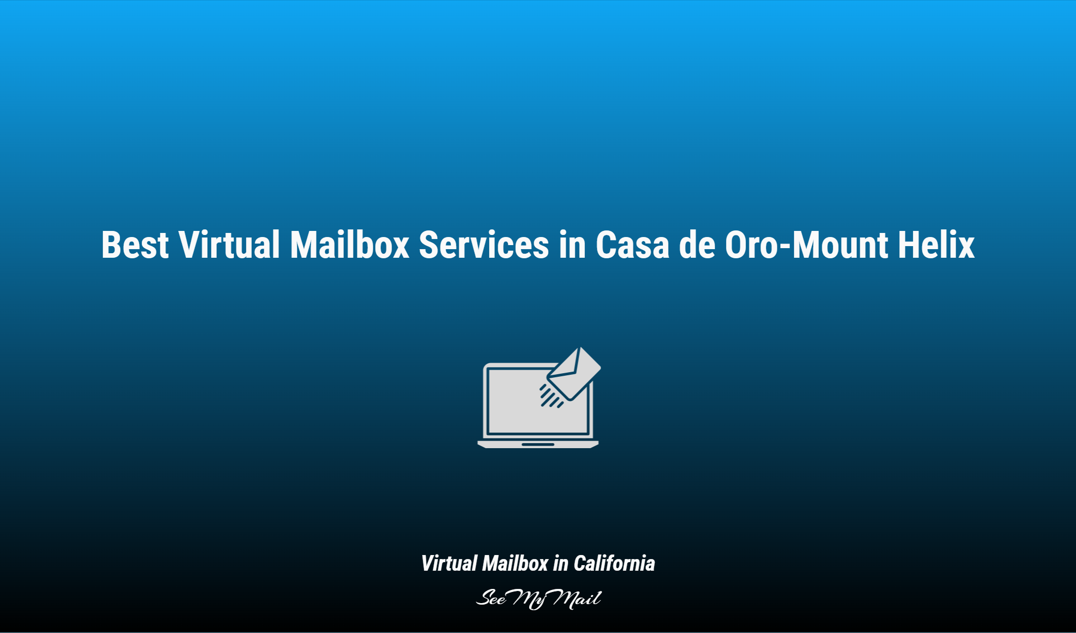 Best Virtual Mailbox Services In Casa De Oro Mount Helix