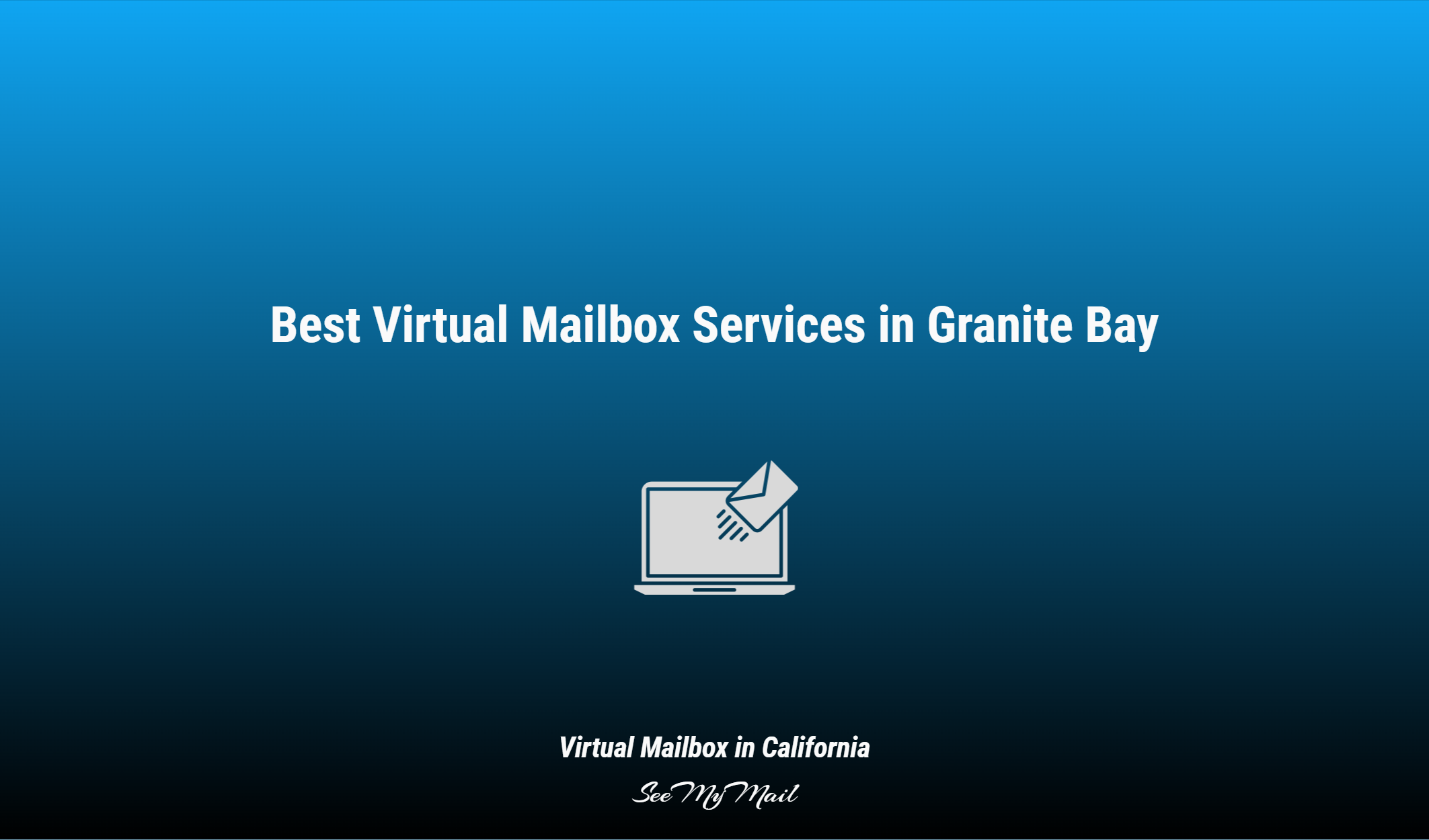 Best Virtual Mailbox Services In Granite Bay
