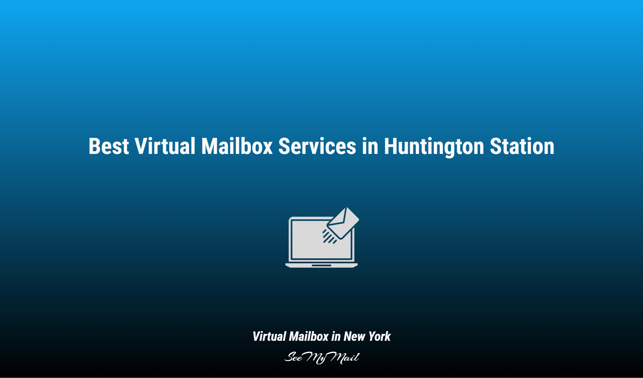 Best Virtual Mailbox Services In Huntington Station