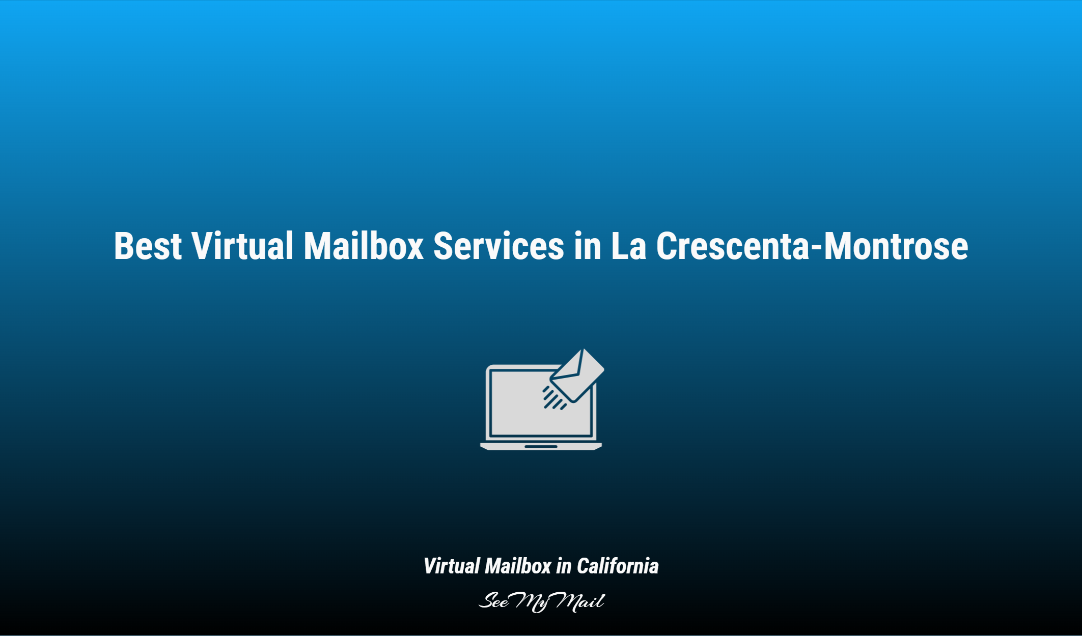 Best Virtual Mailbox Services In La Crescenta Montrose