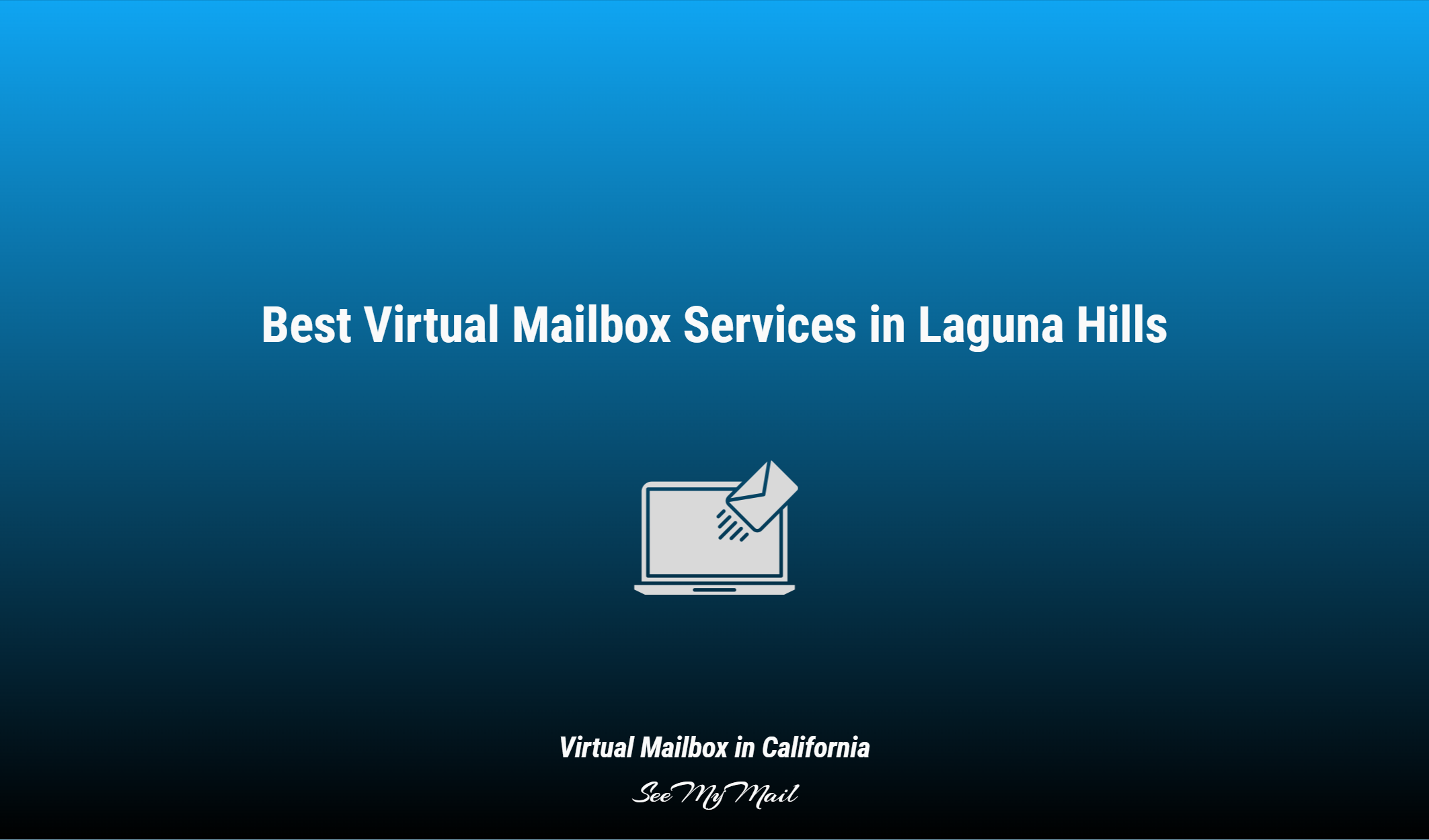 Best Virtual Mailbox Services In Laguna Hills