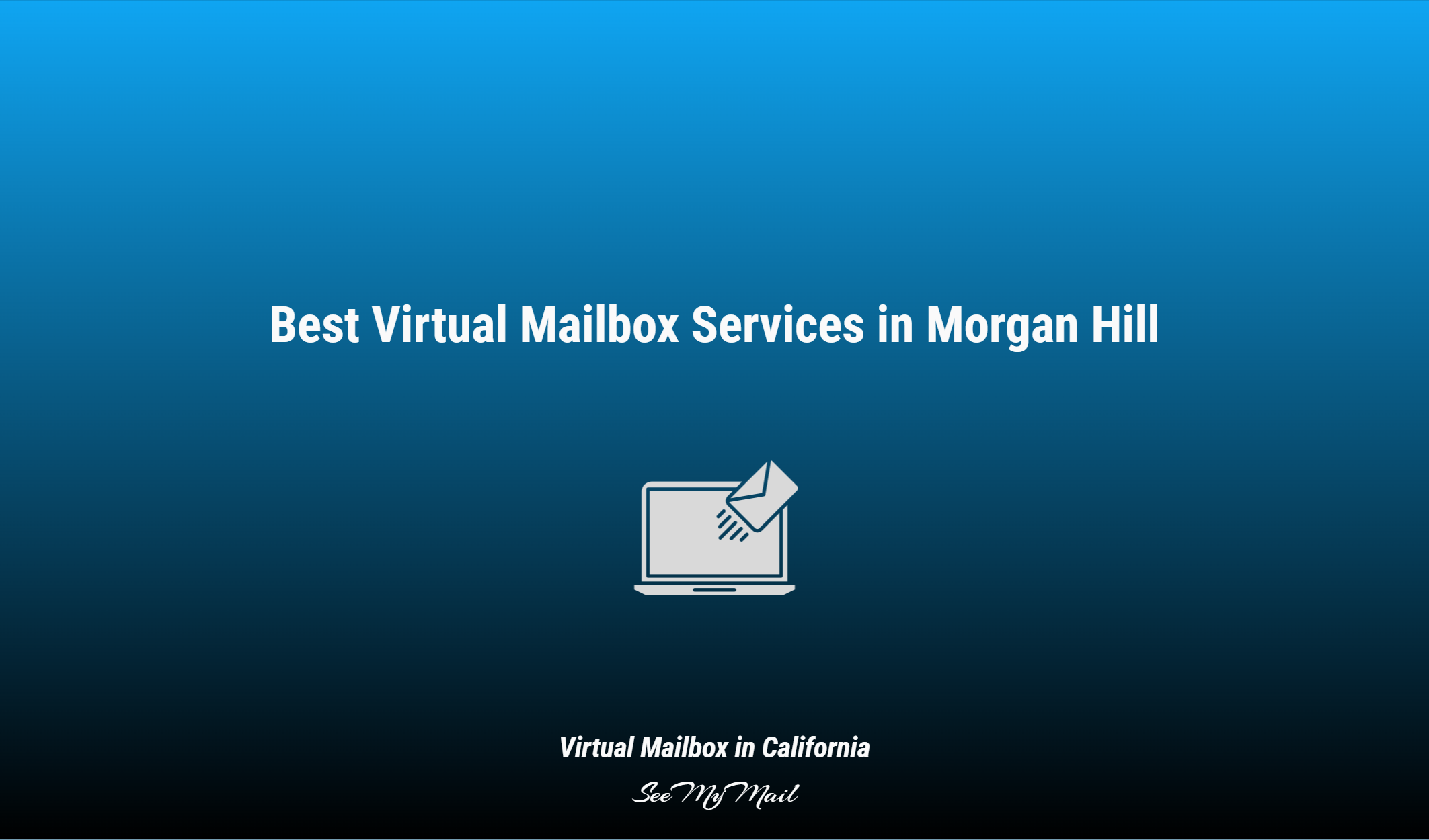 Best Virtual Mailbox Services In Morgan Hill