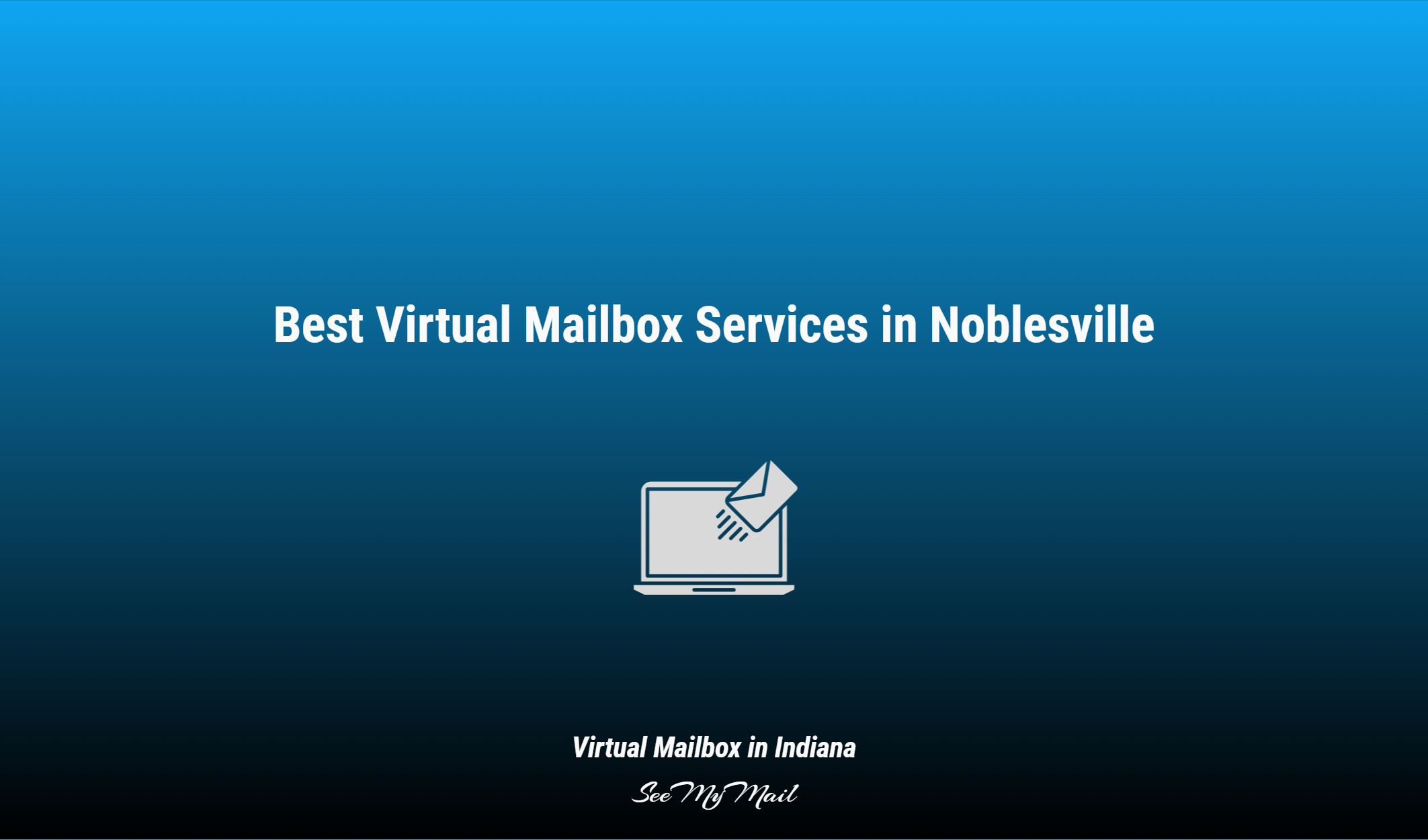 Best Virtual Mailbox Services In Noblesville
