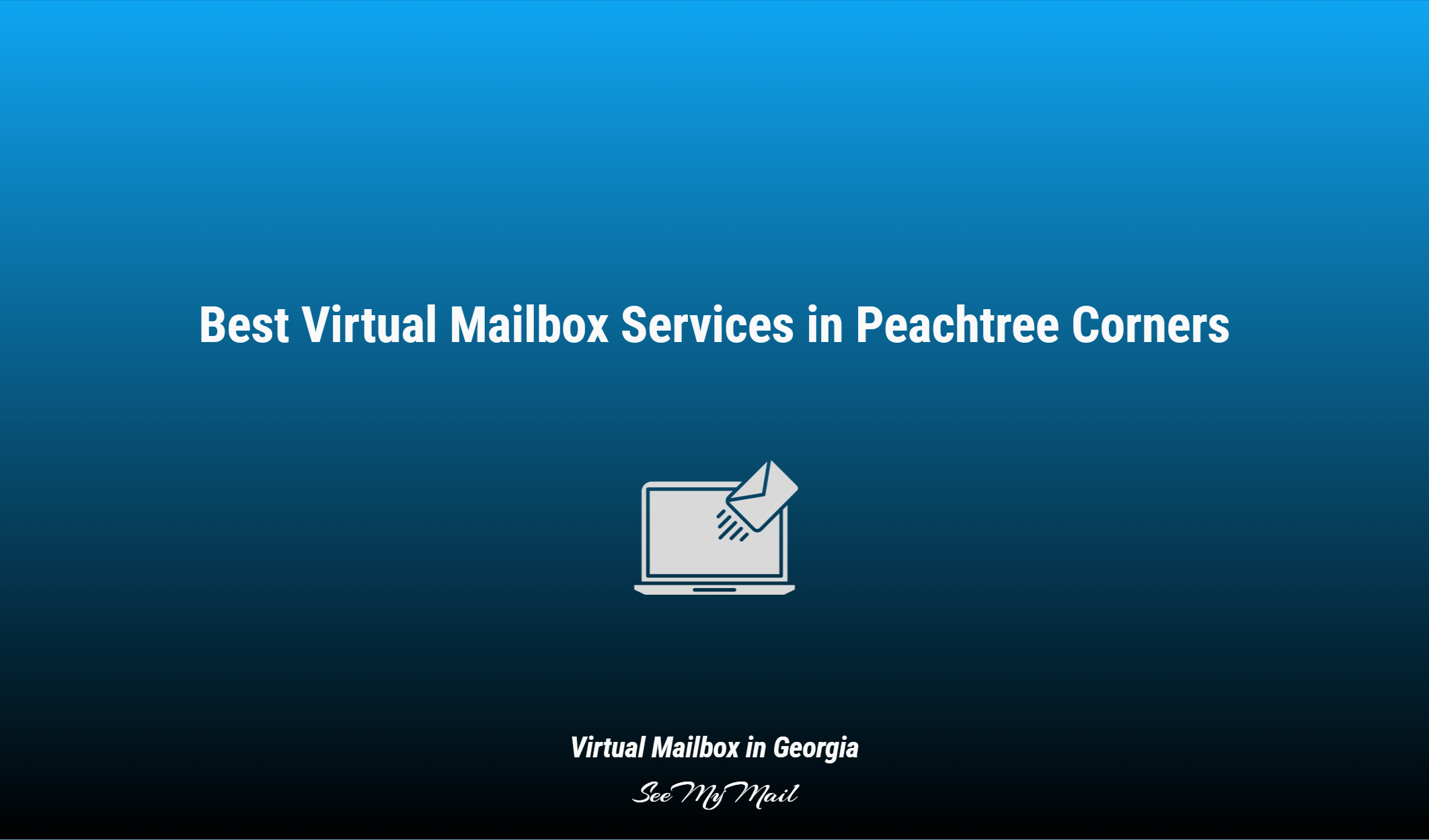 Best Virtual Mailbox Services In Peachtree Corners